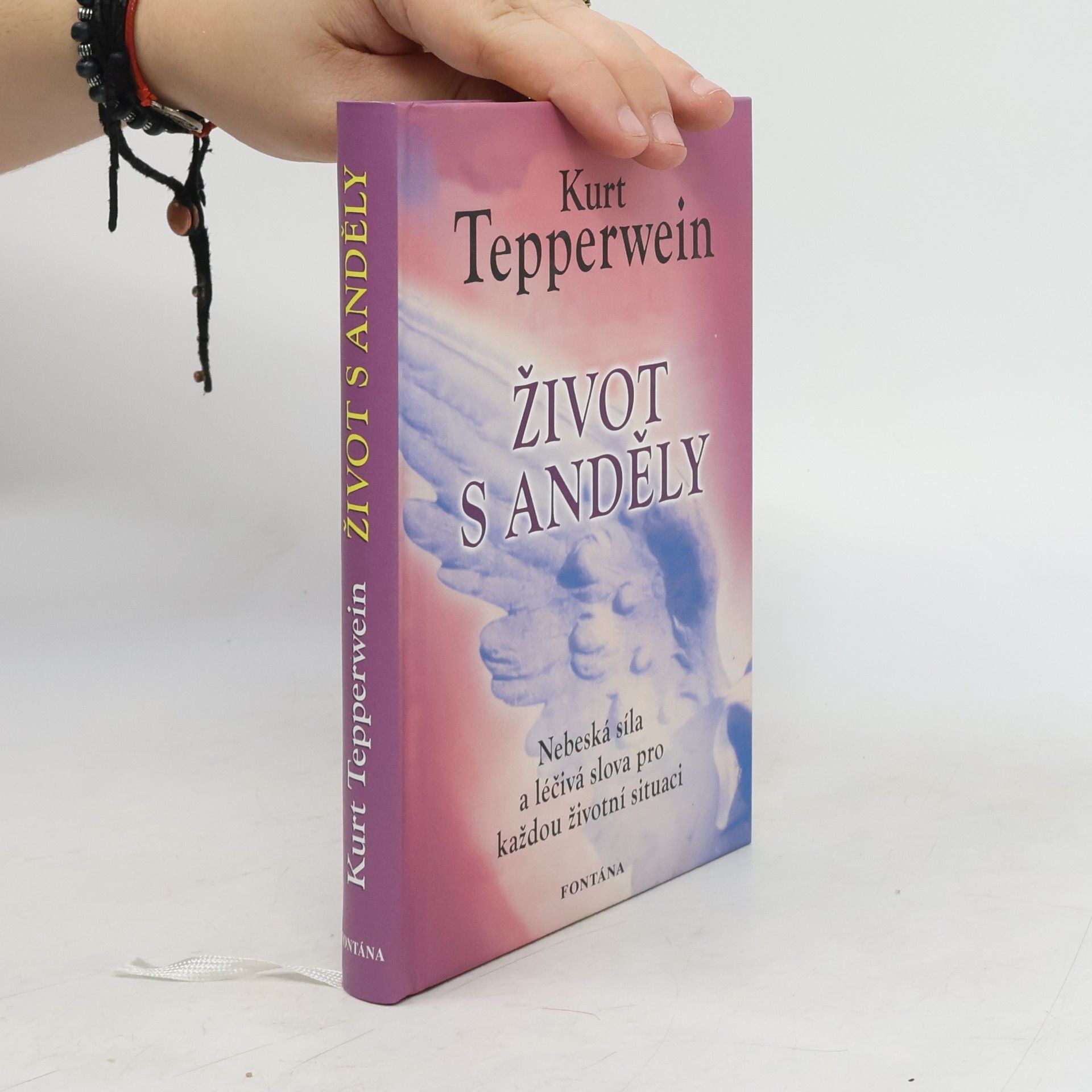 Kurt Tepperwein Život s anděly. Nebeská síla a léčivá slova pro každou životní situaci