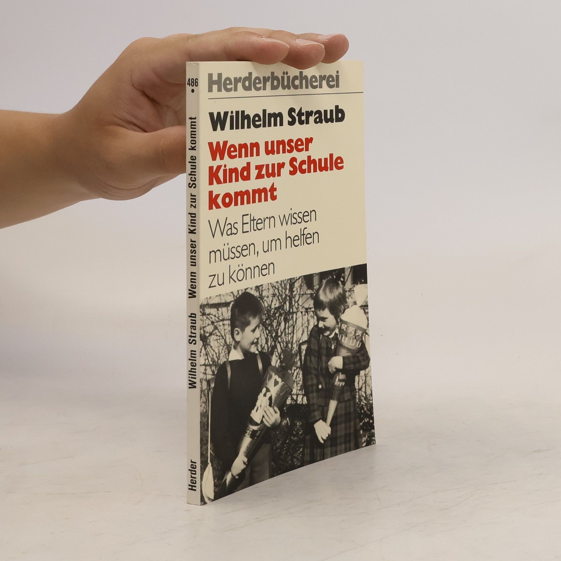 Wilhelm Straub Wenn unser Kind zur Schule kommt