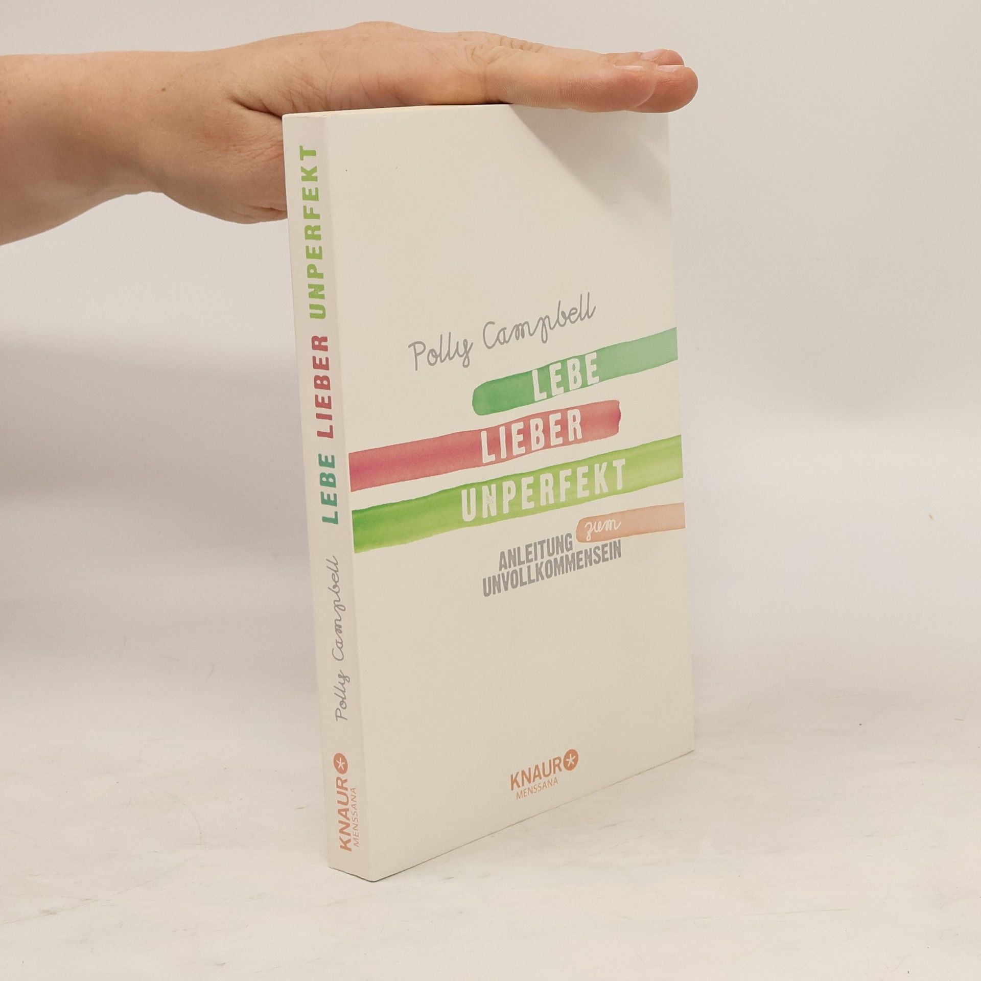 Polly Campbell Lebe lieber unperfekt