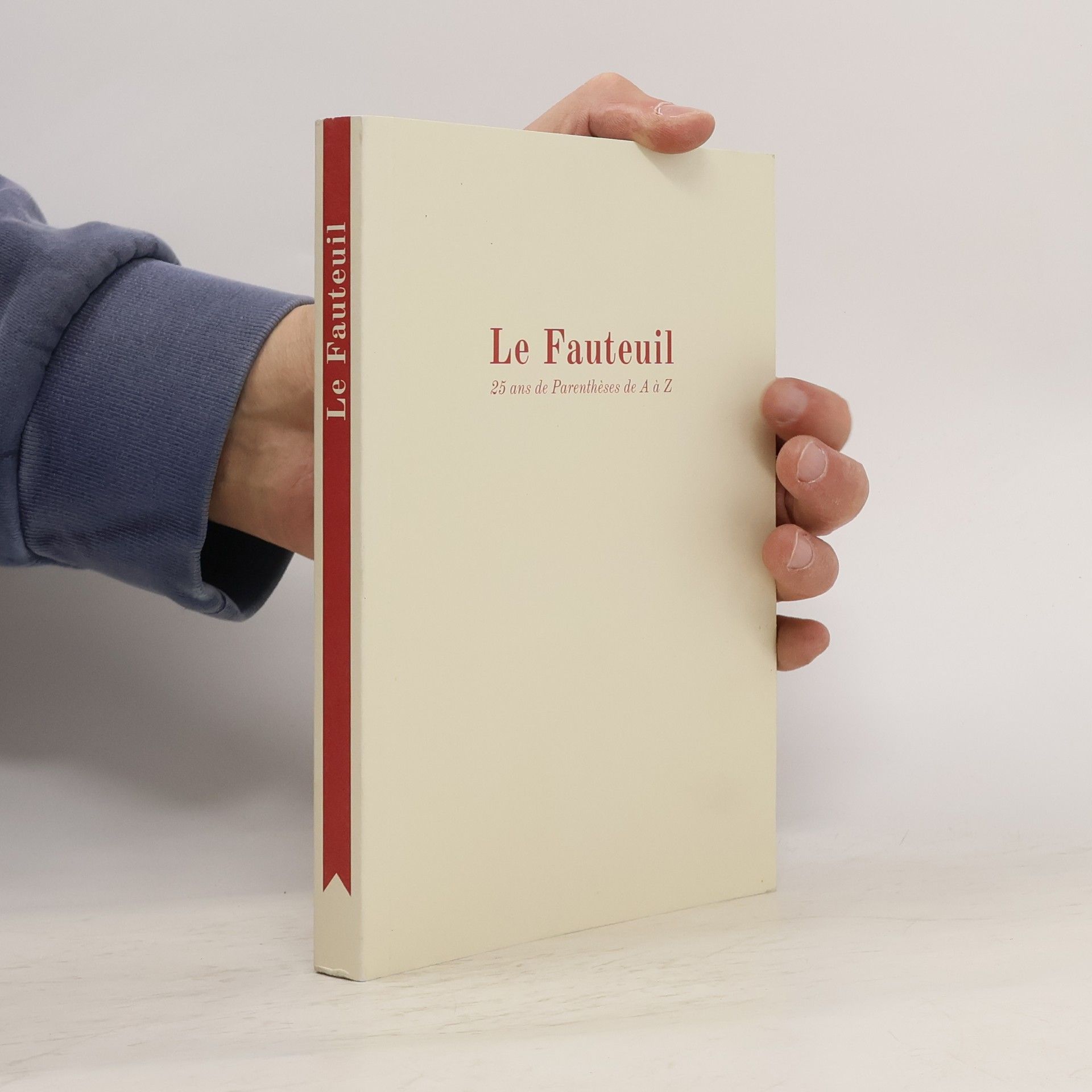 Collectif d'auteurs Le Fauteuil. 25 ans de Parenthéses de A á Z