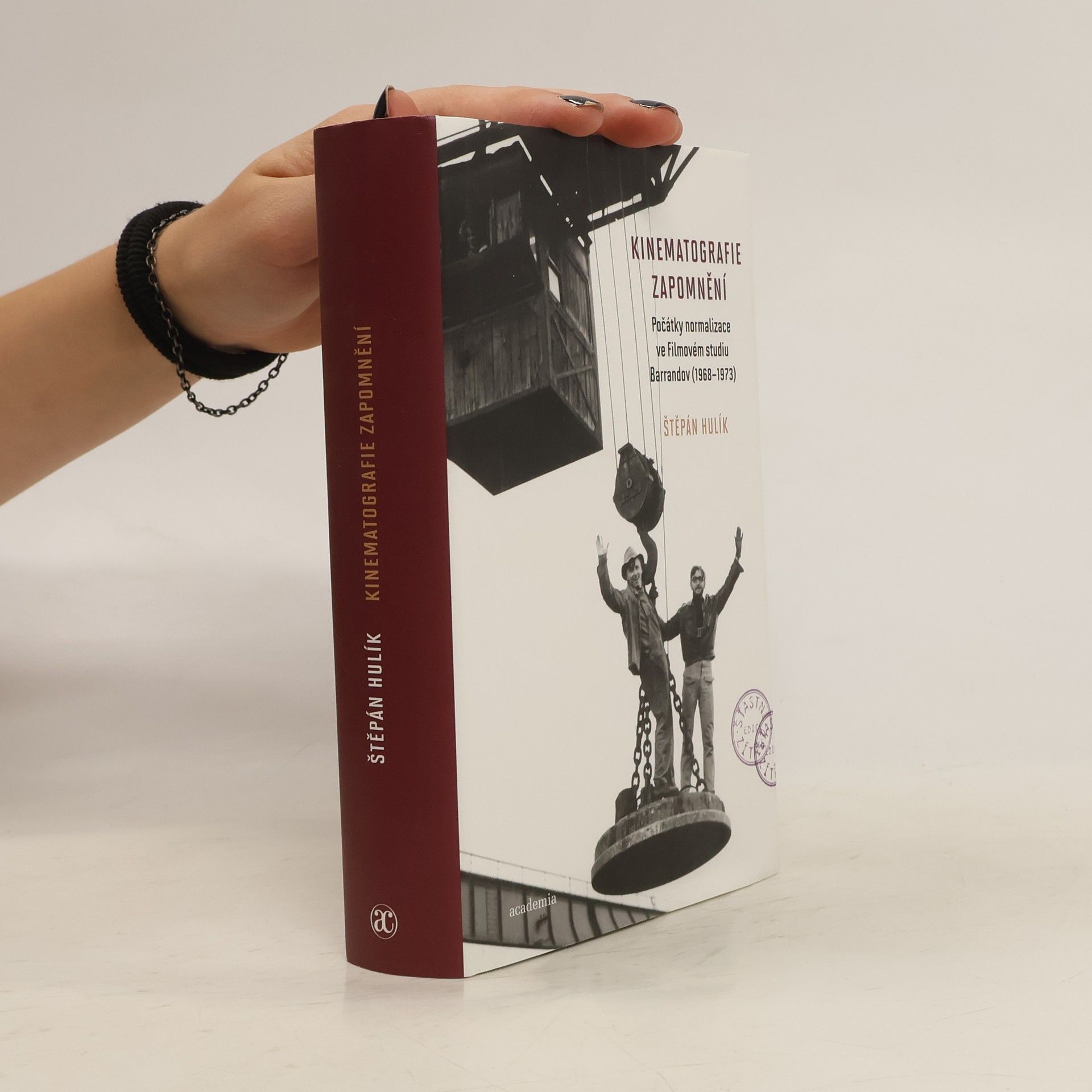 Štěpán Hulík Kinematografie zapomnění : počátky normalizace ve Filmovém studiu Barrandov (1968-1973)
