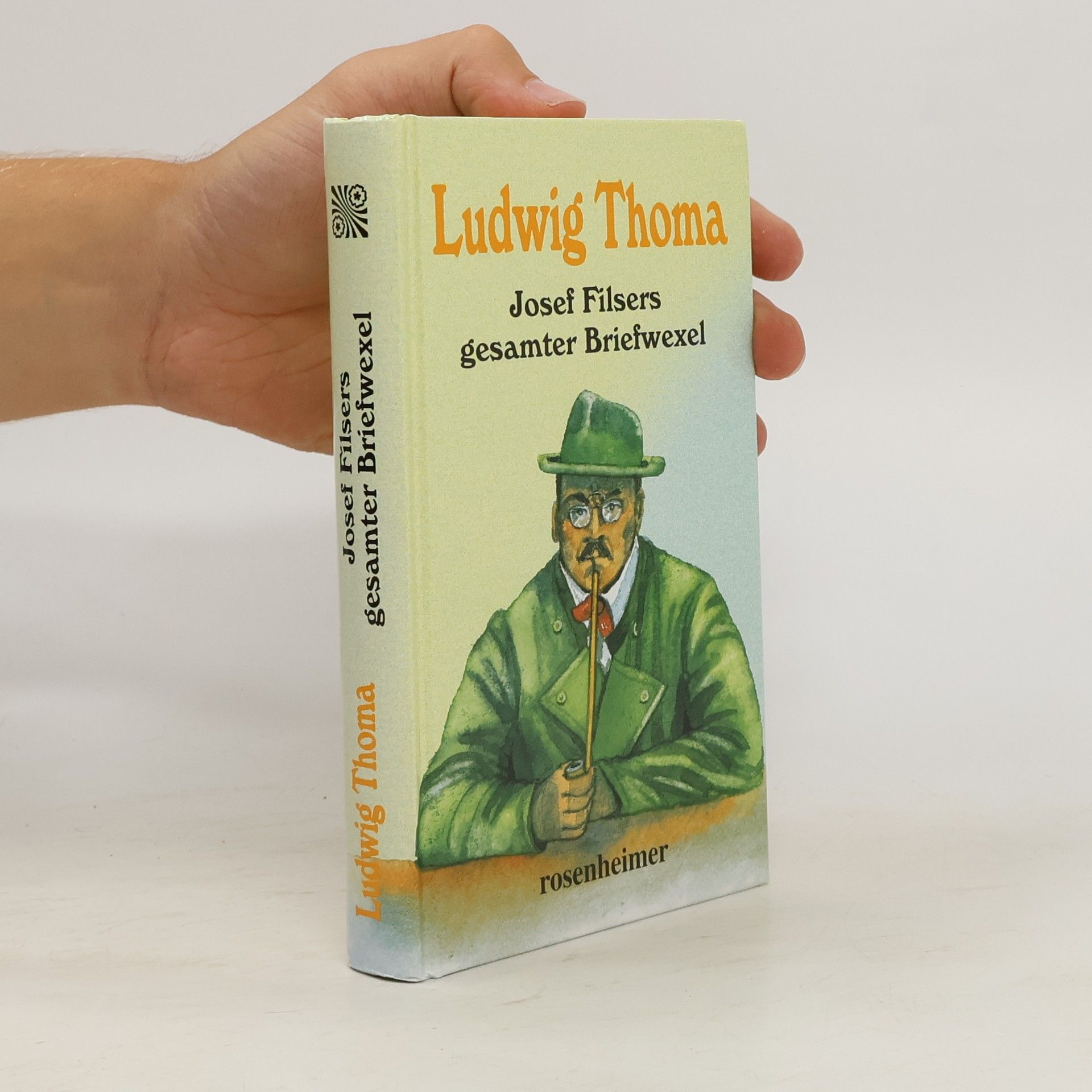 Ludwig Thoma Josef Filsers gesamter Briefwexel