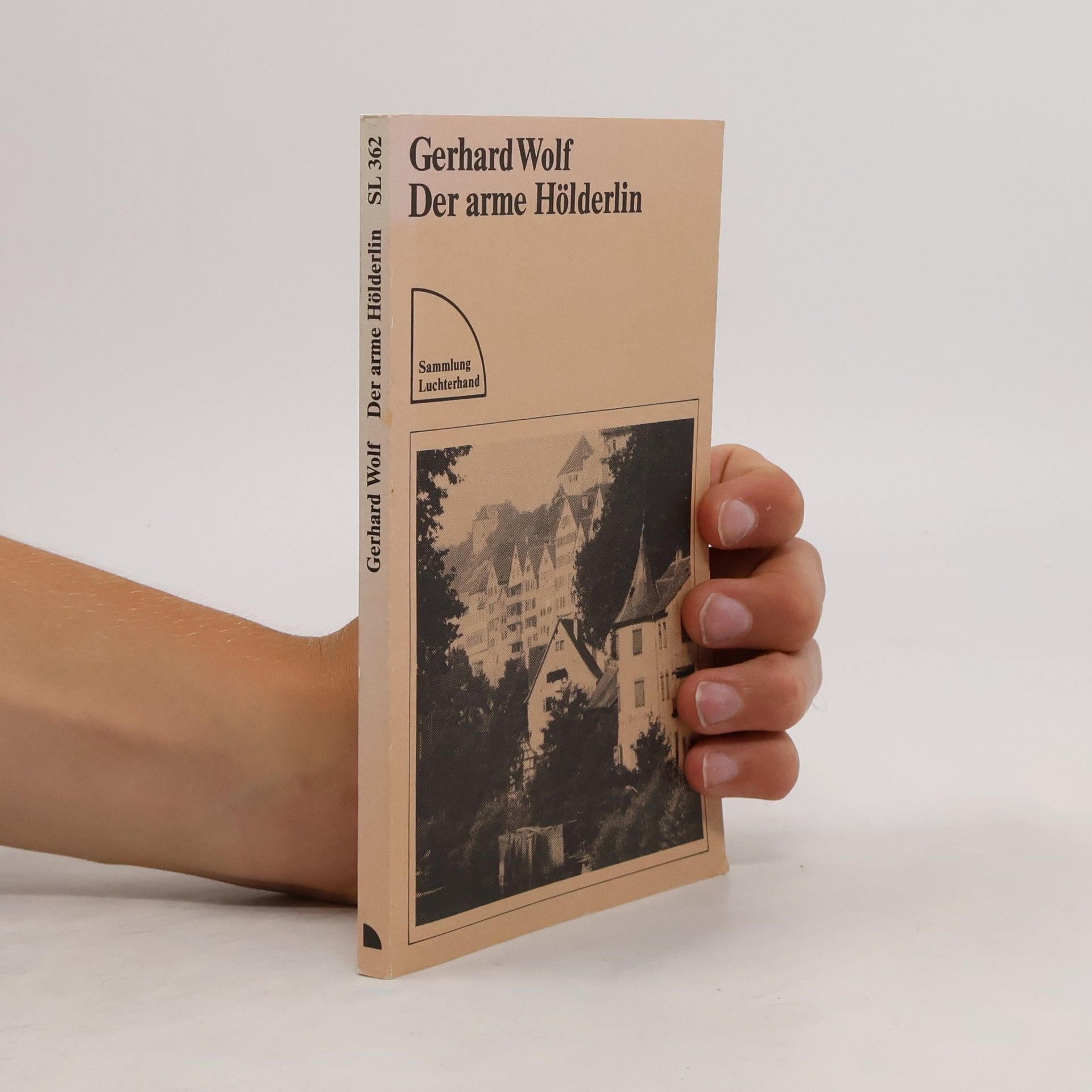 Gerhard Wolf Der arme Hölderlin