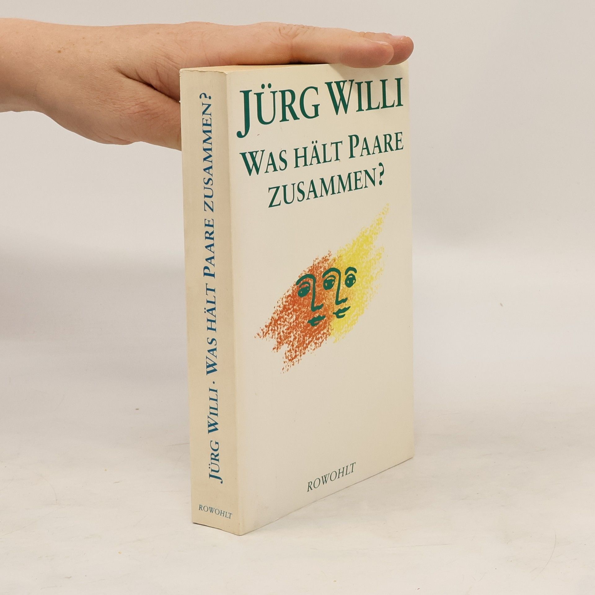 Jürg Willi Was hält Paare zusammen?