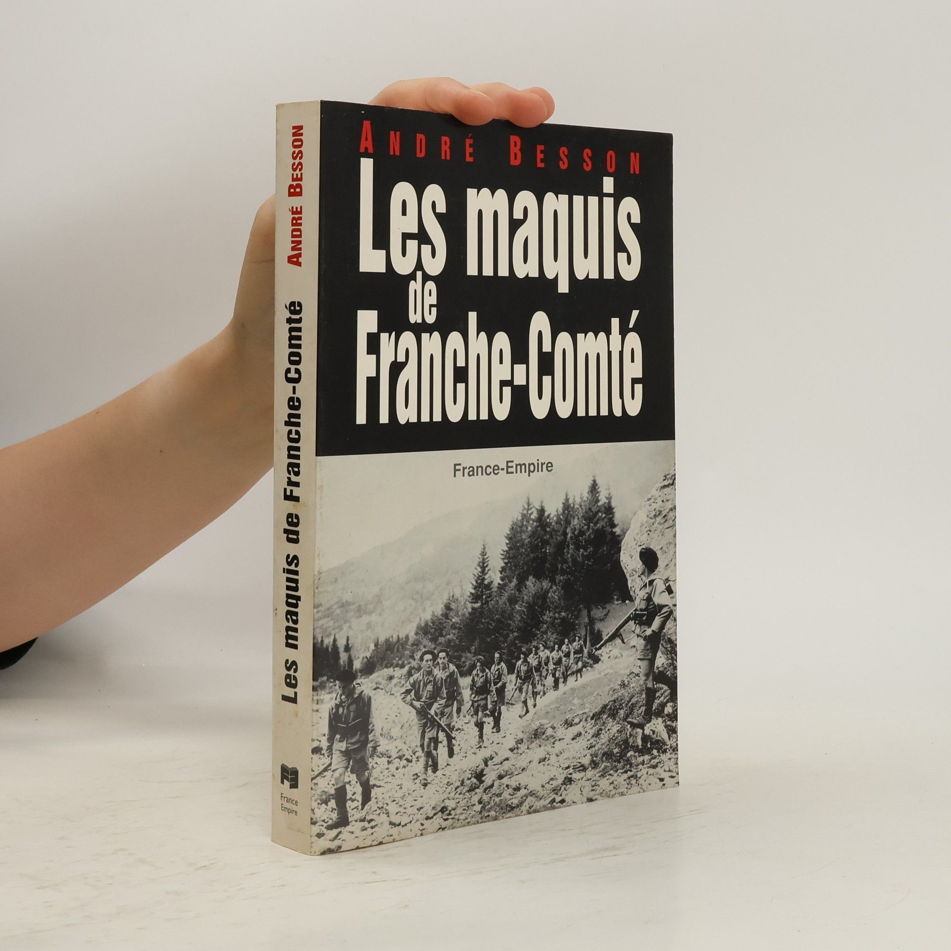André Besson Les maquis de Franche-Comté