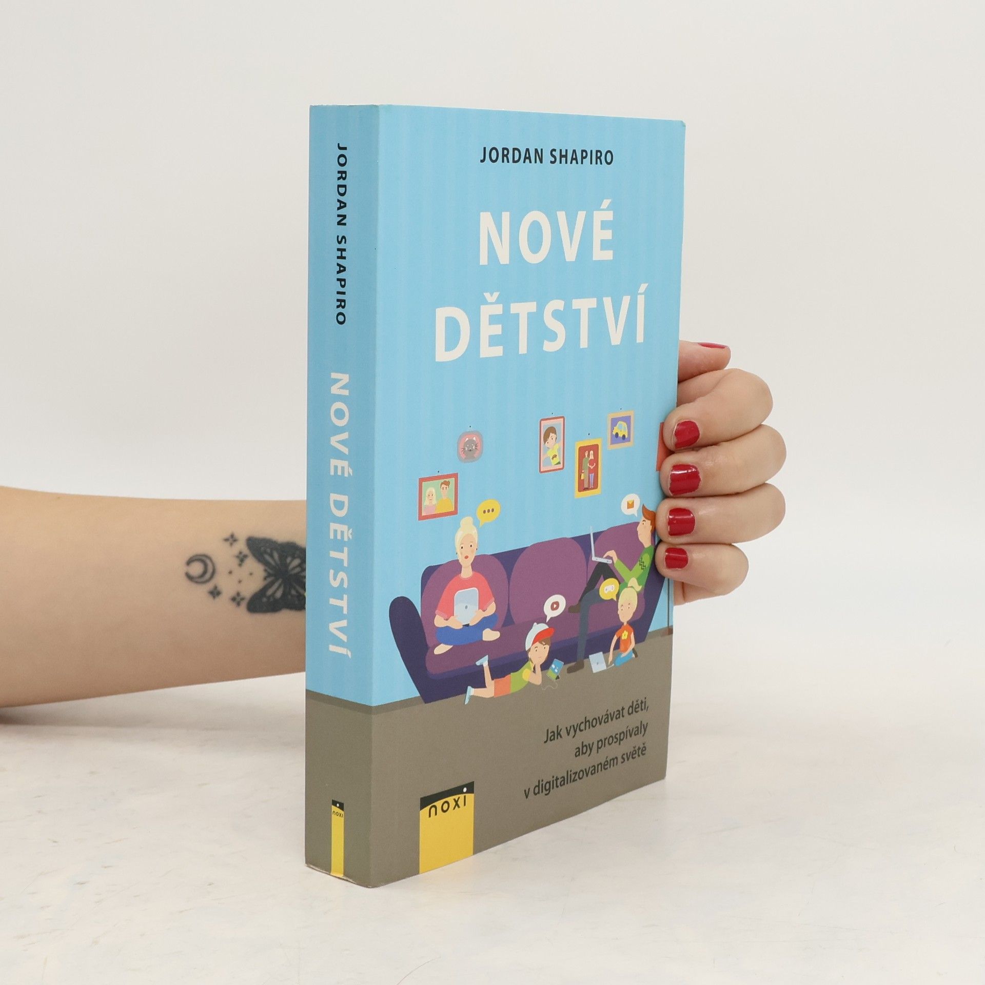 Jordan Shapiro Nové dětství - Jak vychovávat děti, aby prospívaly v digitalizovaném světě