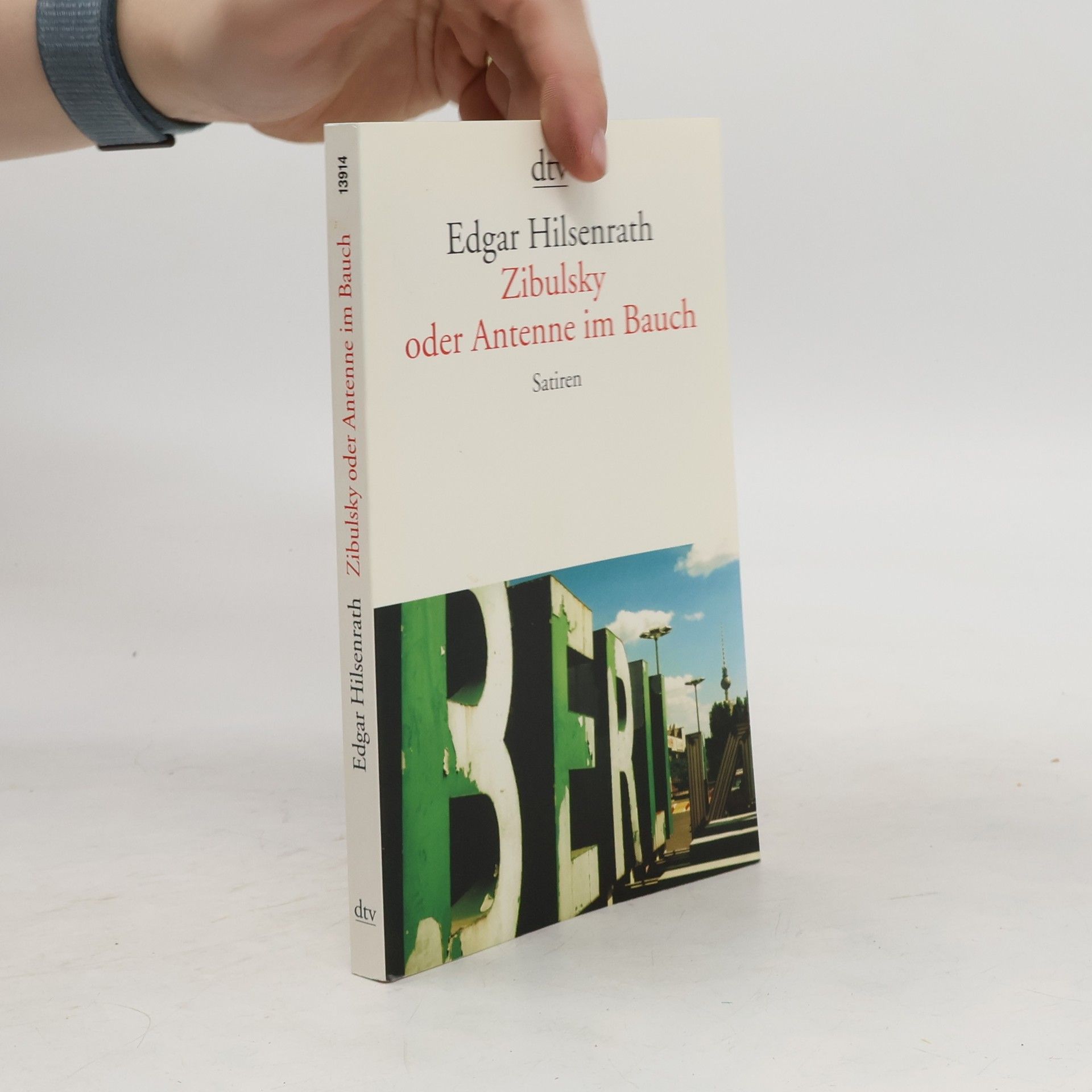 Edgar Hilsenrath Zibulsky oder Antenne im Bauch. Satiren