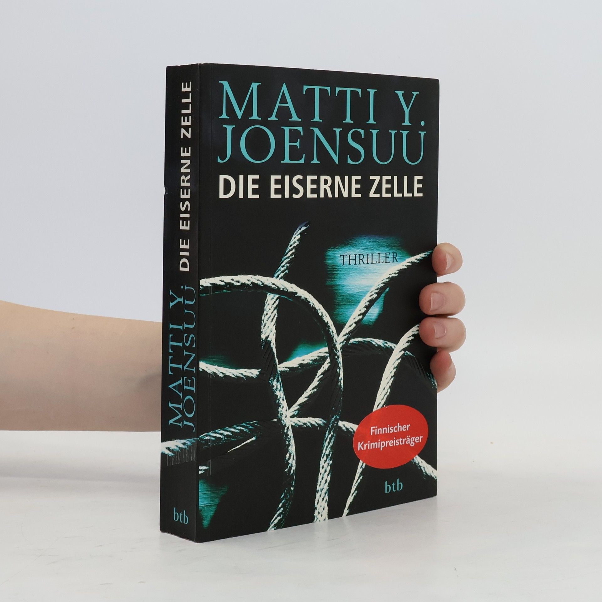 Matti Yrjänä Joensuu Die eiserne Zelle