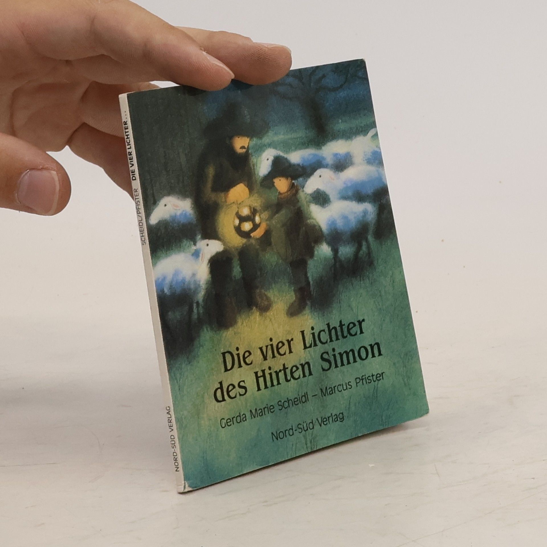 Gerda Marie Schneidl Die vier Lichter des Hirten Simon.