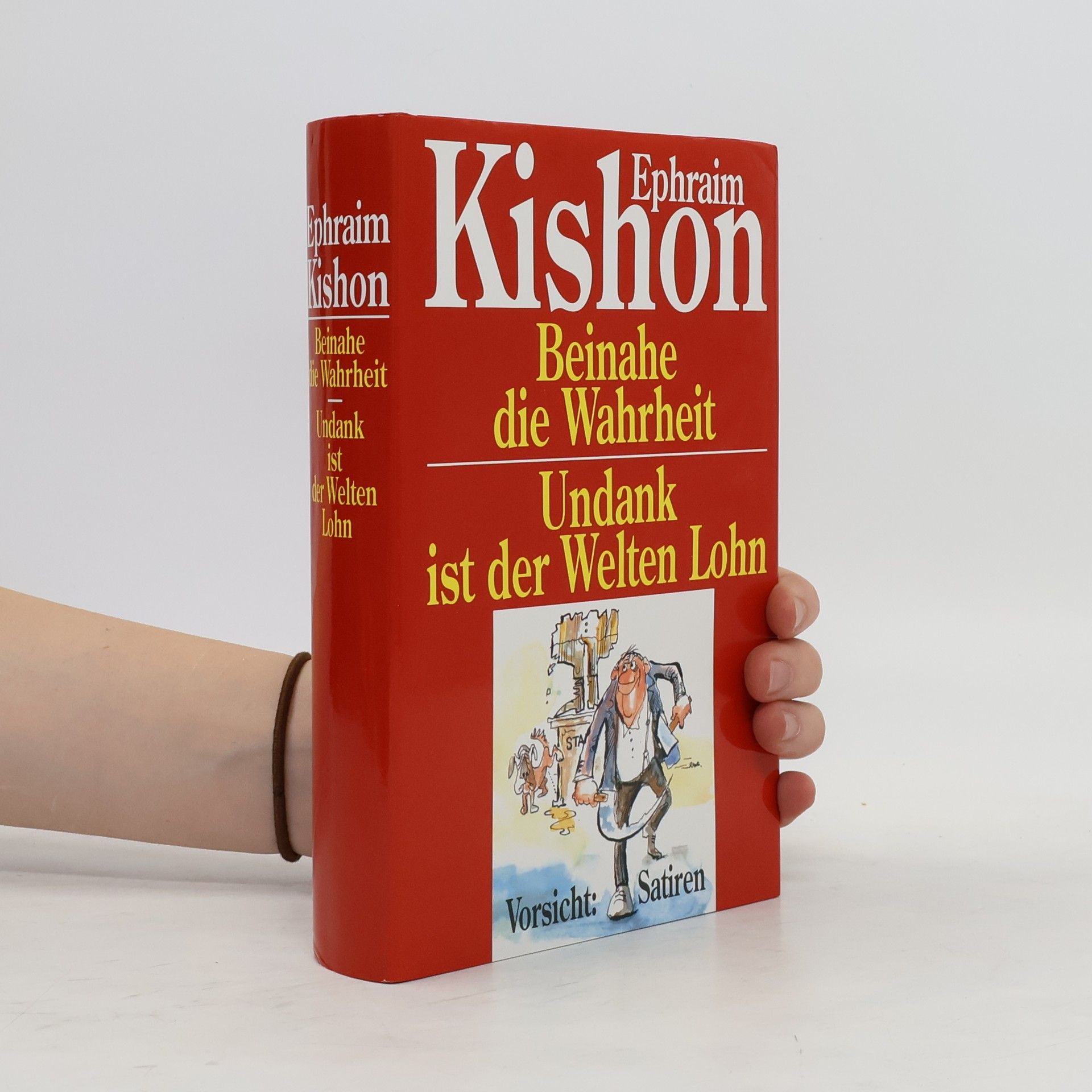 Ephraim Kishon Beinahe die Wahrheit. Undank ist der Welten Lohn