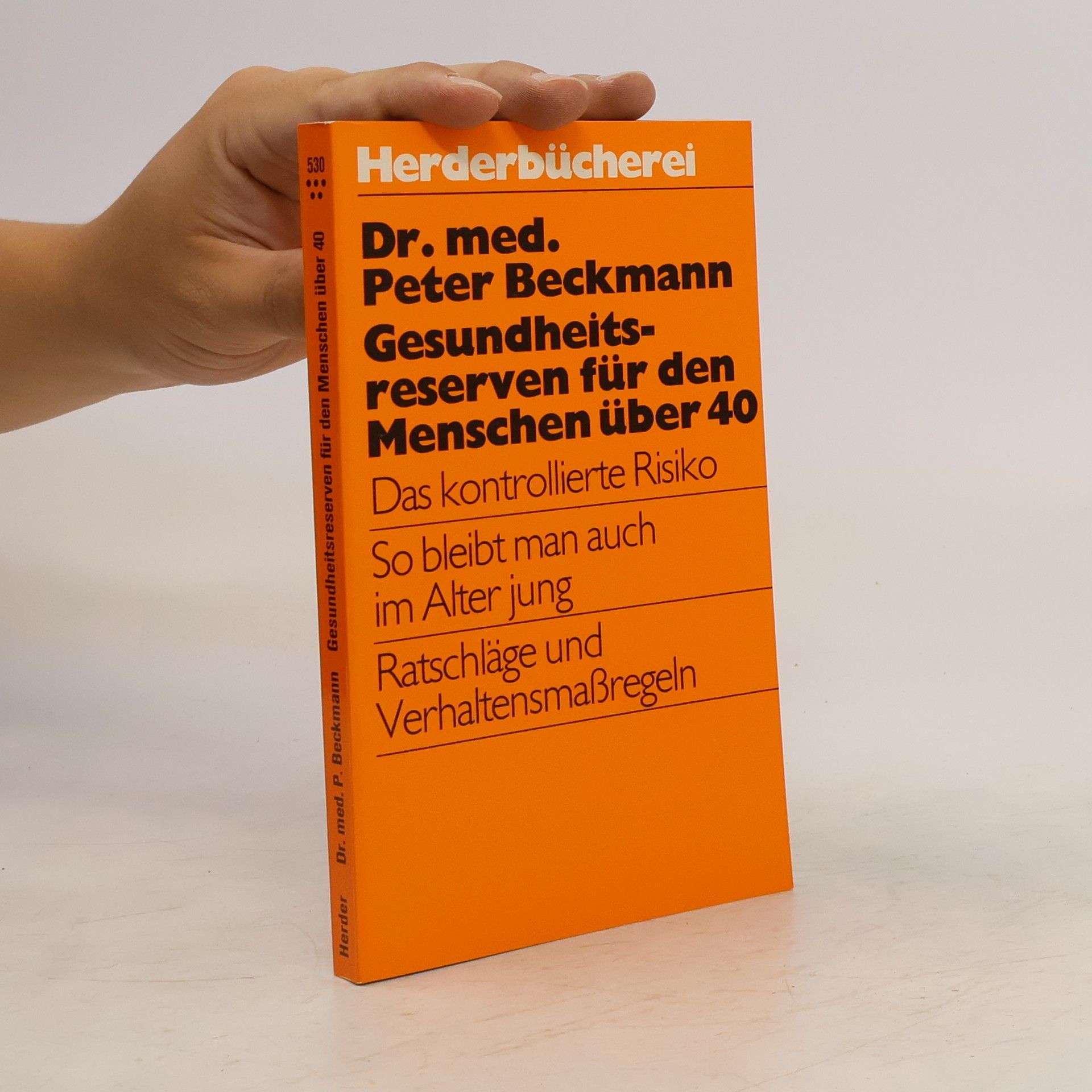 Peter Beckmann Gesundheitsreserven für den Menschen über 40 [vierzig]