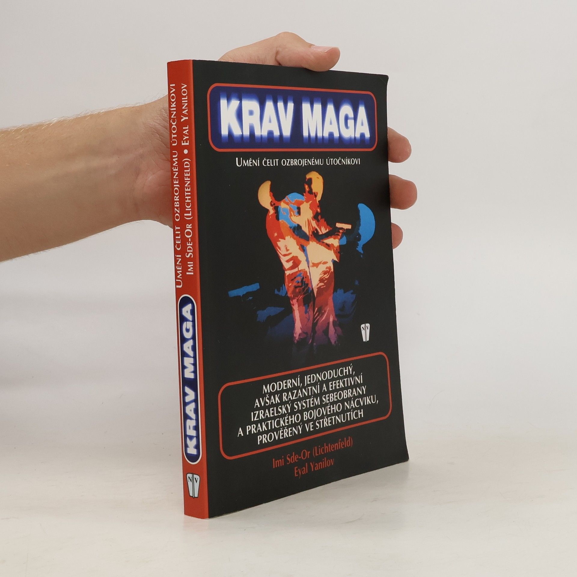 Eyal Yanilov Krav Maga. Umění čelit ozbrojenému útočníkovi