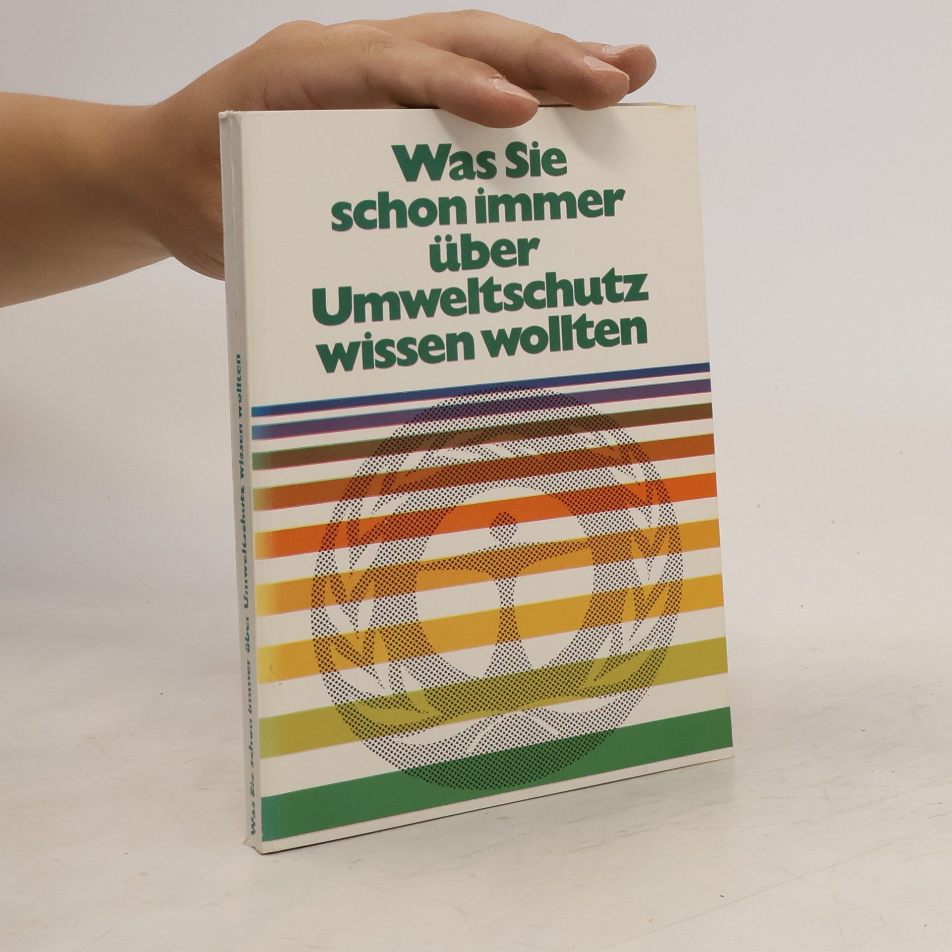 Collectif d'auteurs Was Sie schon immer über Umweltschutz wissen wollten