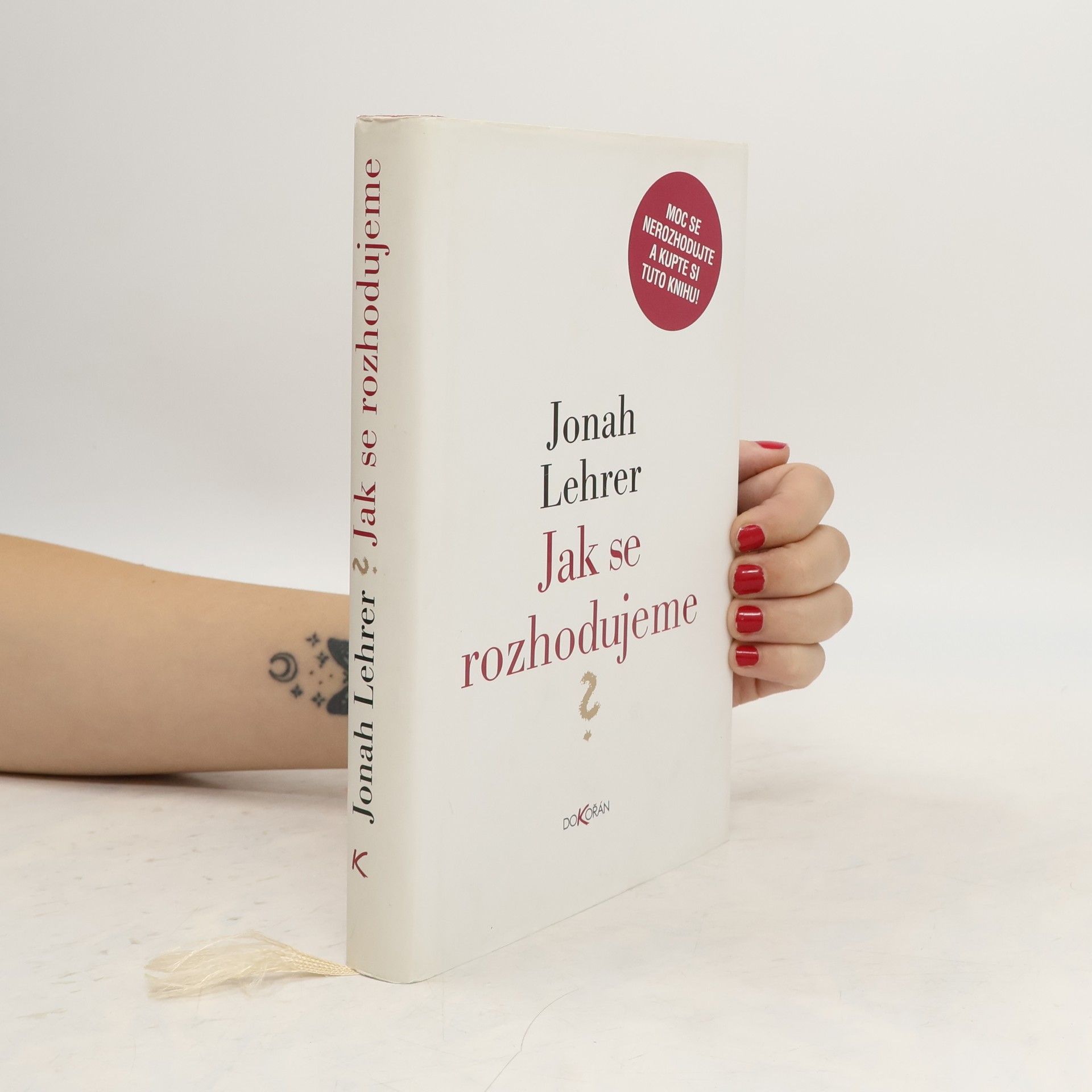 Jonah Lehrer Jak se rozhodujeme