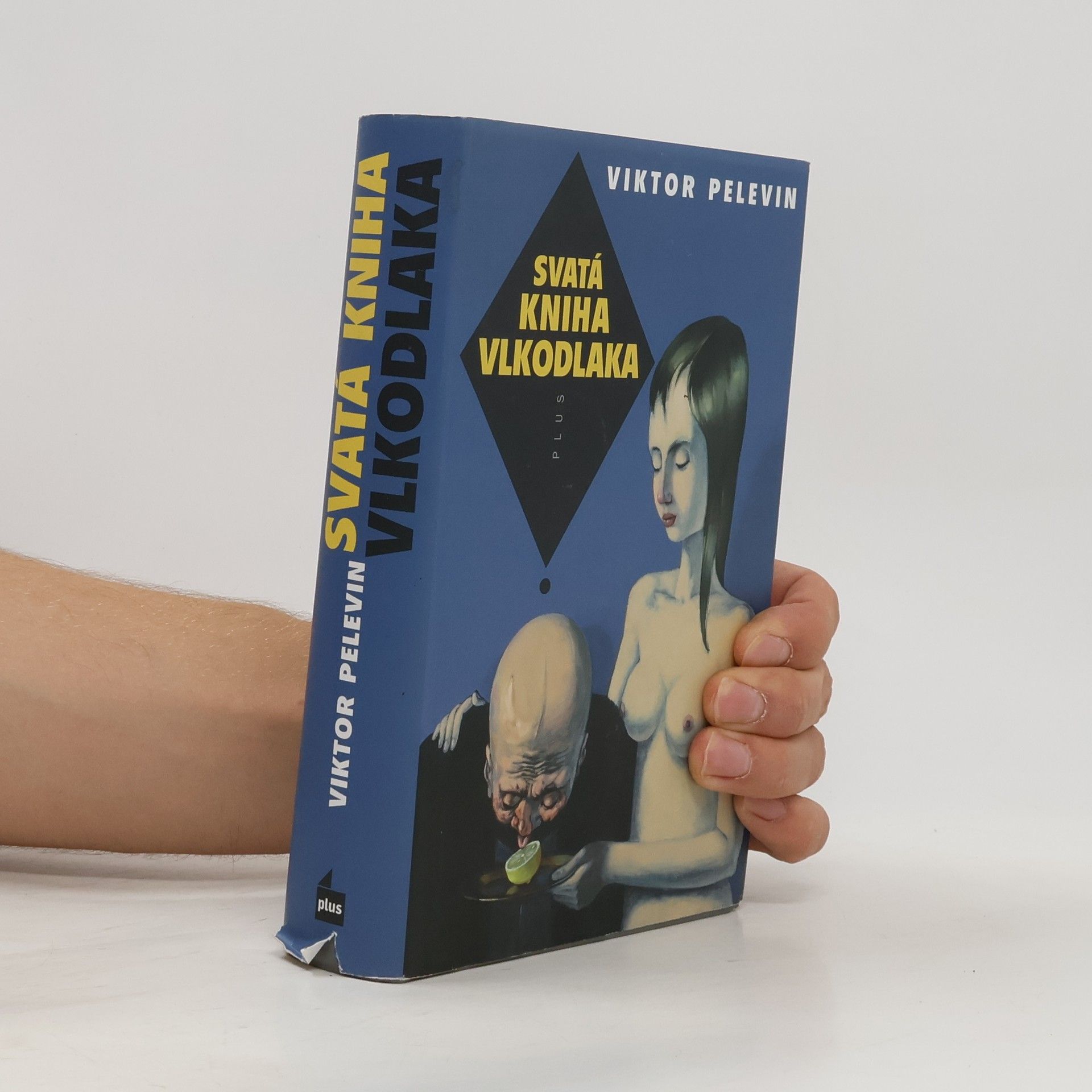 Viktor Olegovič Pelevin Svatá kniha vlkodlaka
