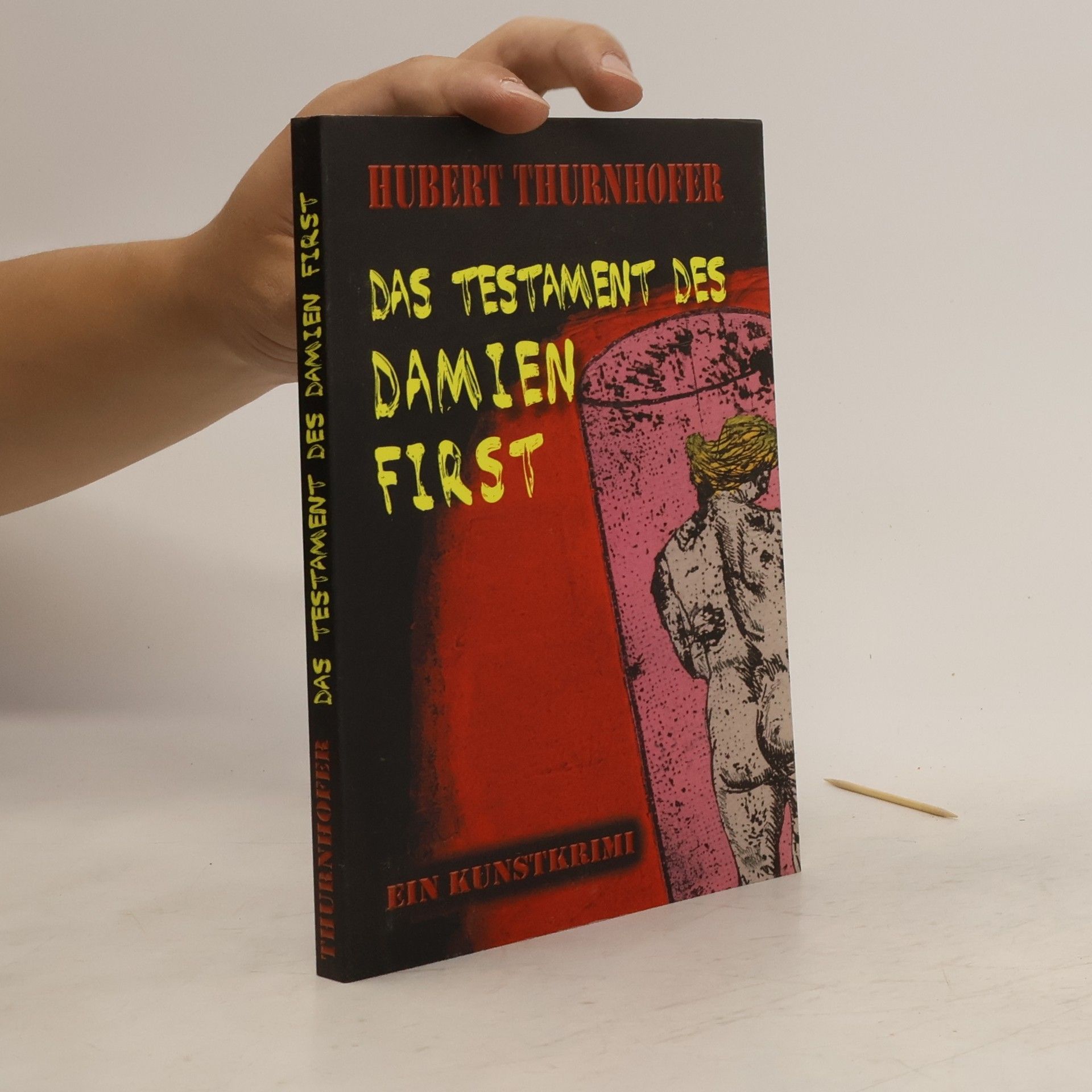 Hubert Thurnhofer Das Testament des Damien First
