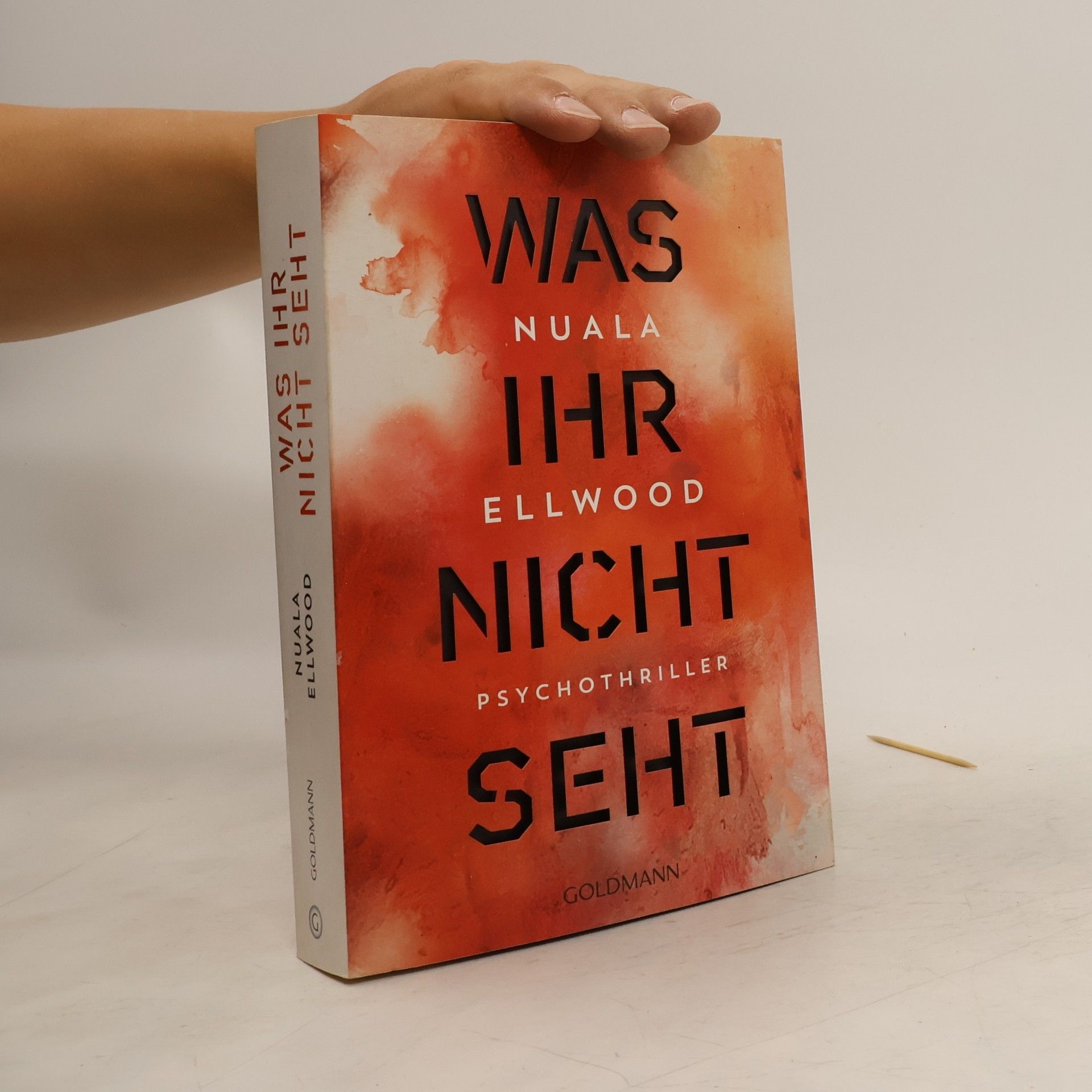 Nuala Ellwood Was ihr nicht seht