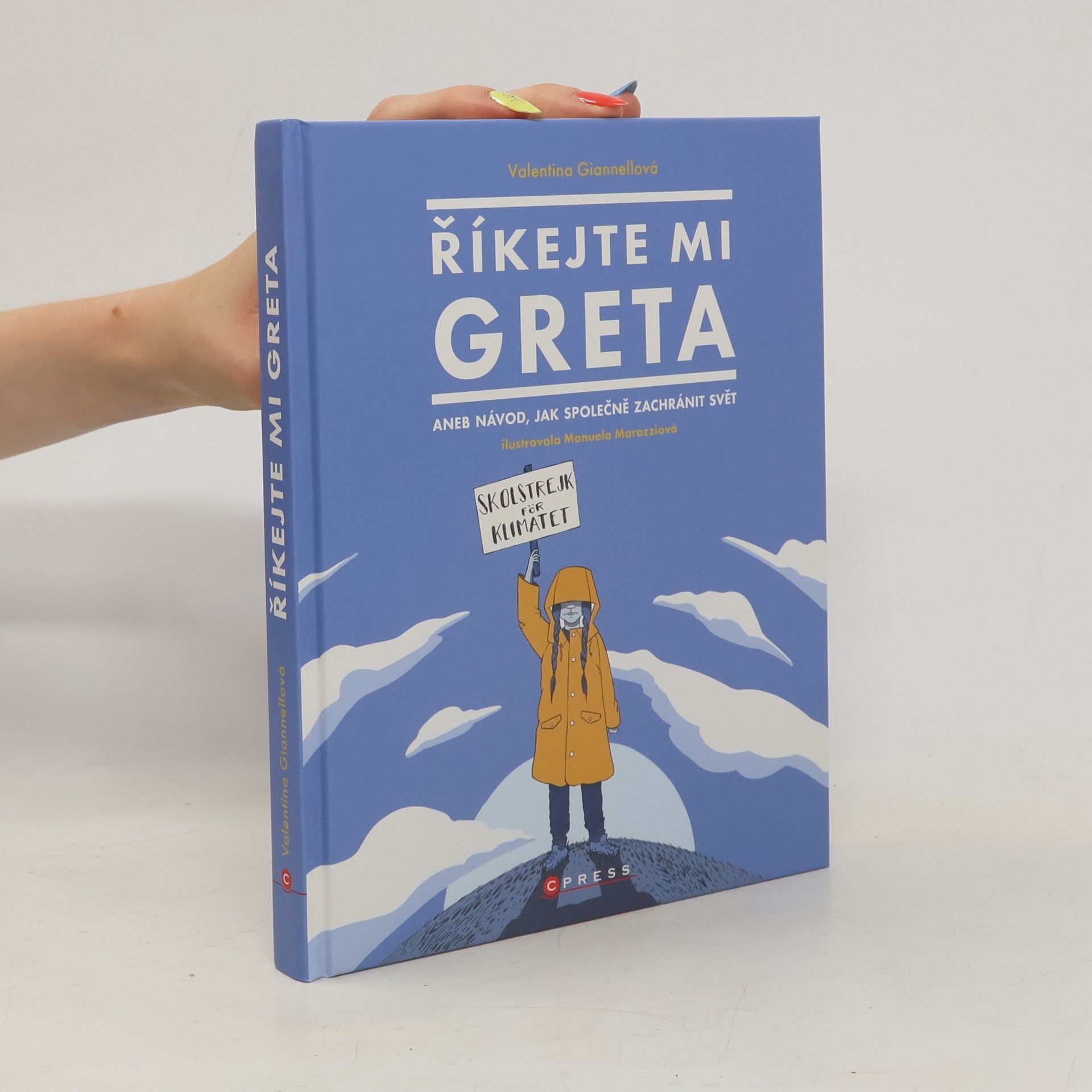 Valentina Giannella Říkejte mi Greta, aneb, Návod, jak společně zachránit svět