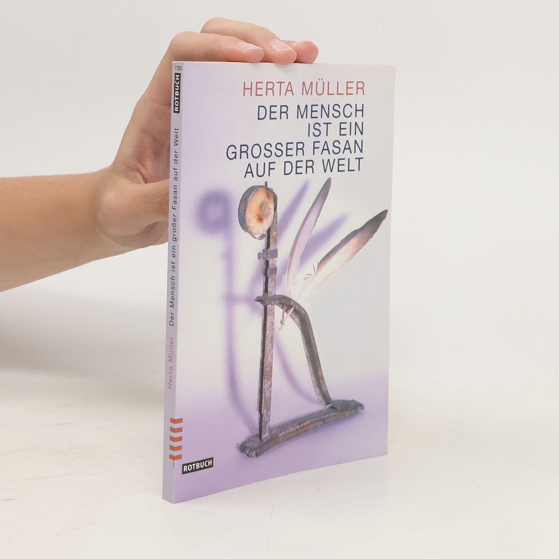 Herta Müller Der Mensch ist ein großer Fasan auf der Welt