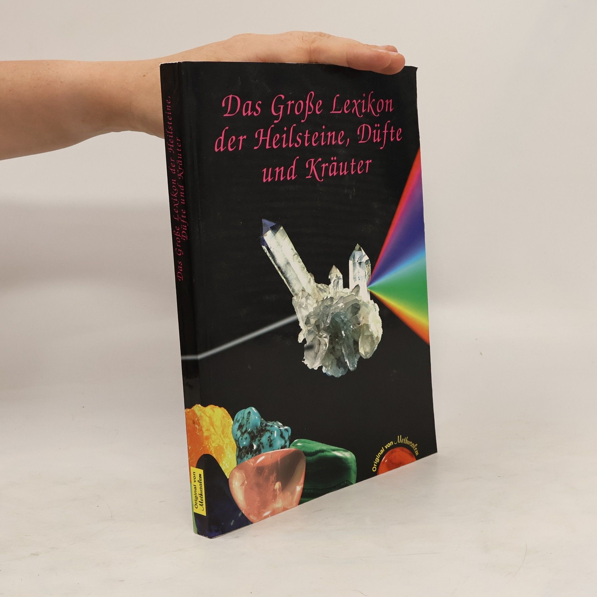 kolektiv Das große Lexikon der Heilsteine, Düfte und Kräuter