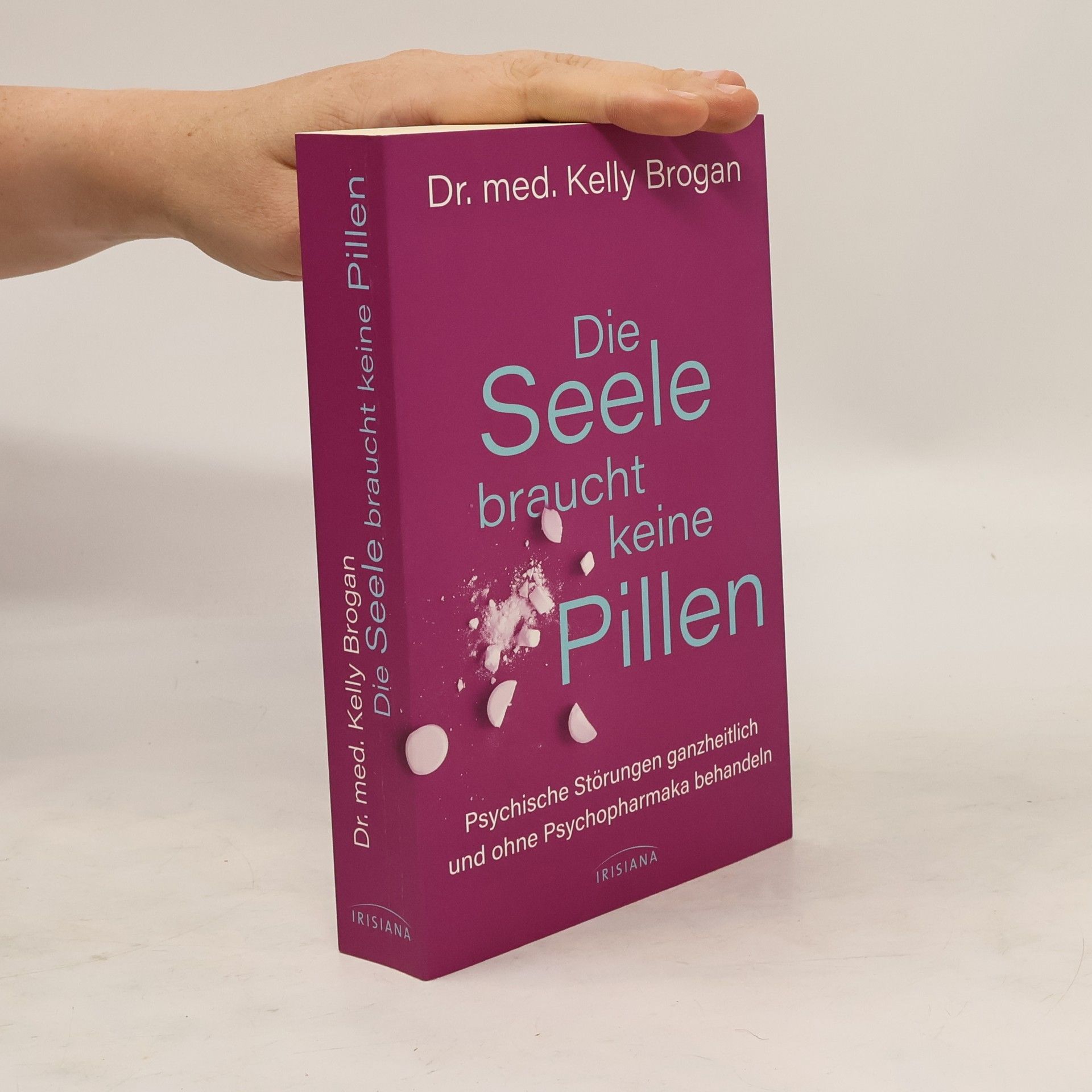 Kelly Brogan Die Seele braucht keine Pillen