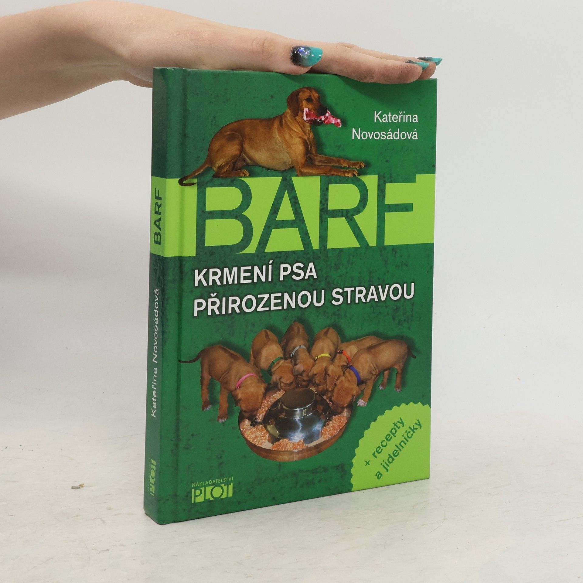 Kateřina Novosádová BARF. Krmení psa přirozenou stravou
