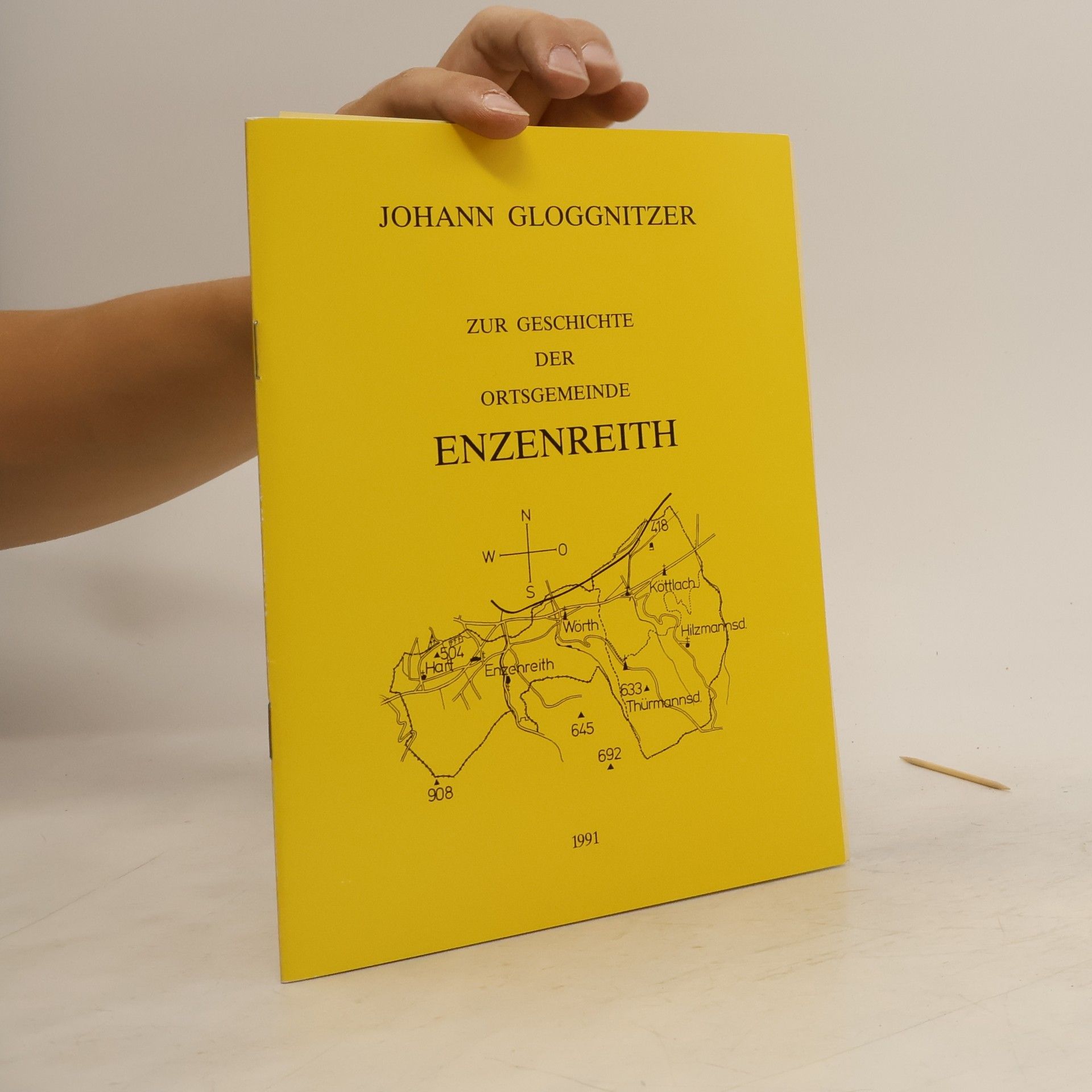 Johann Gloggnitzer Zur Geschichte der Ortsgemeinde Enzenreith