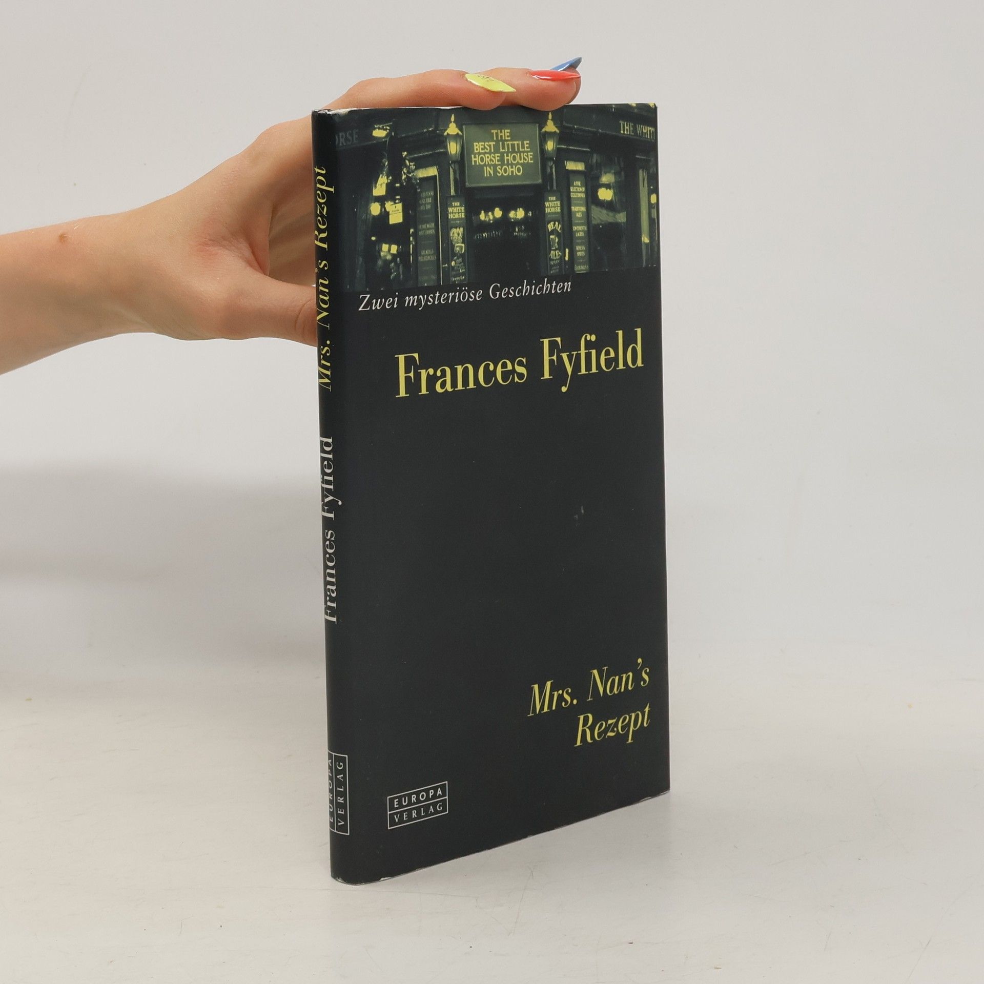 Frances Fyfield Mrs. Nan's Rezept. Zwei mysteriöse Geschichten
