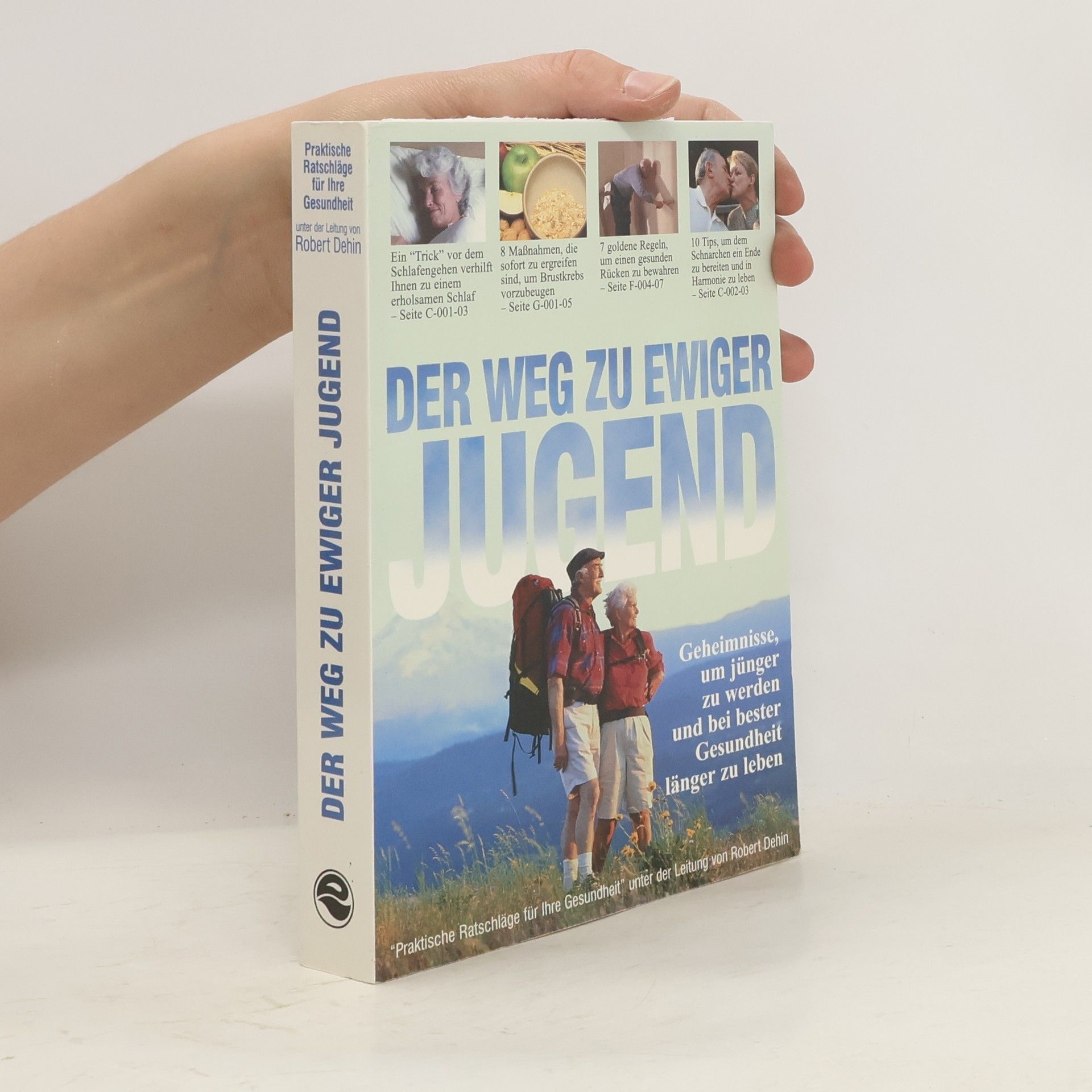 Robert Dehin Der Weg zu ewiger Jugend