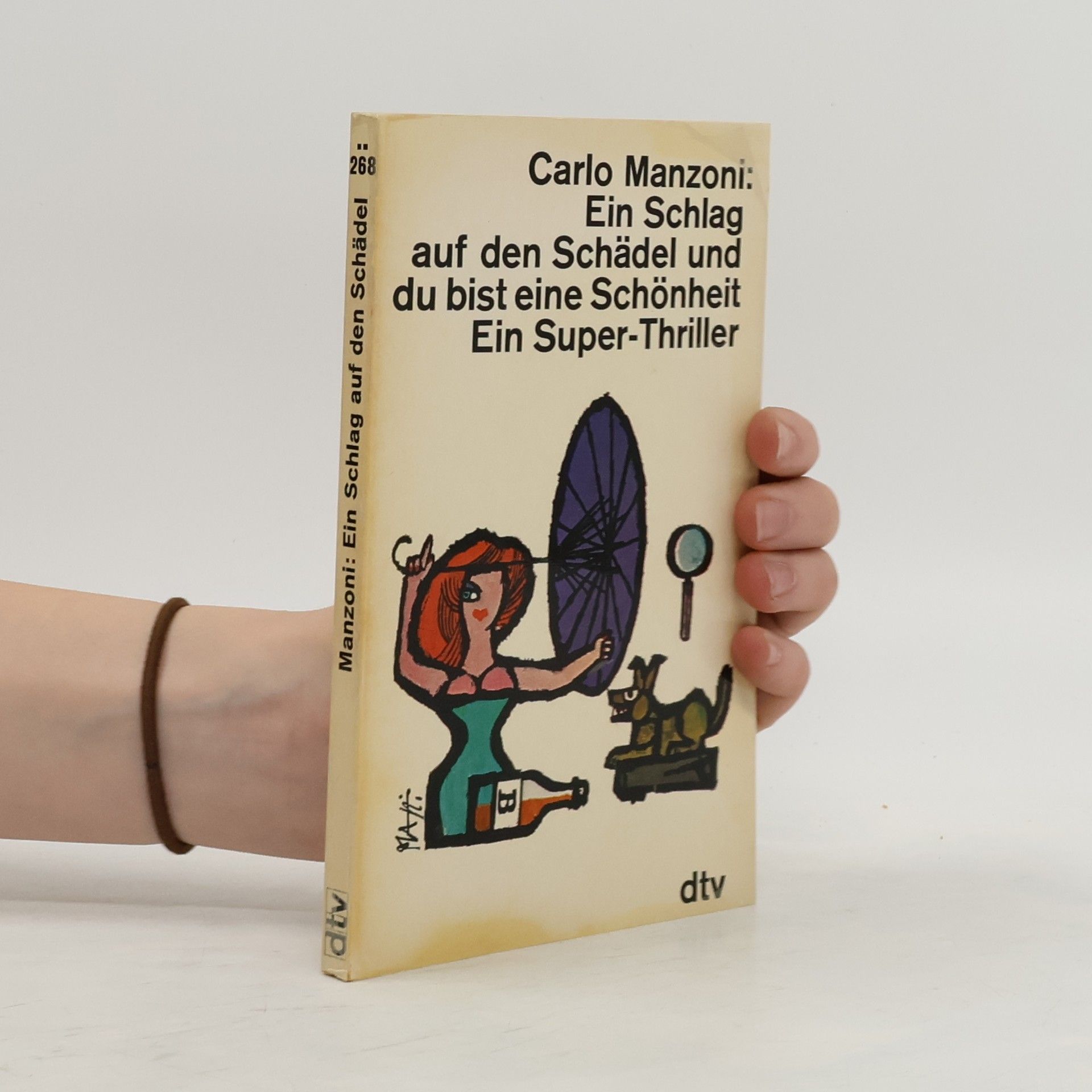 Carlo Manzoni Ein Schlag auf den Schädel und du bist eine Schönheit