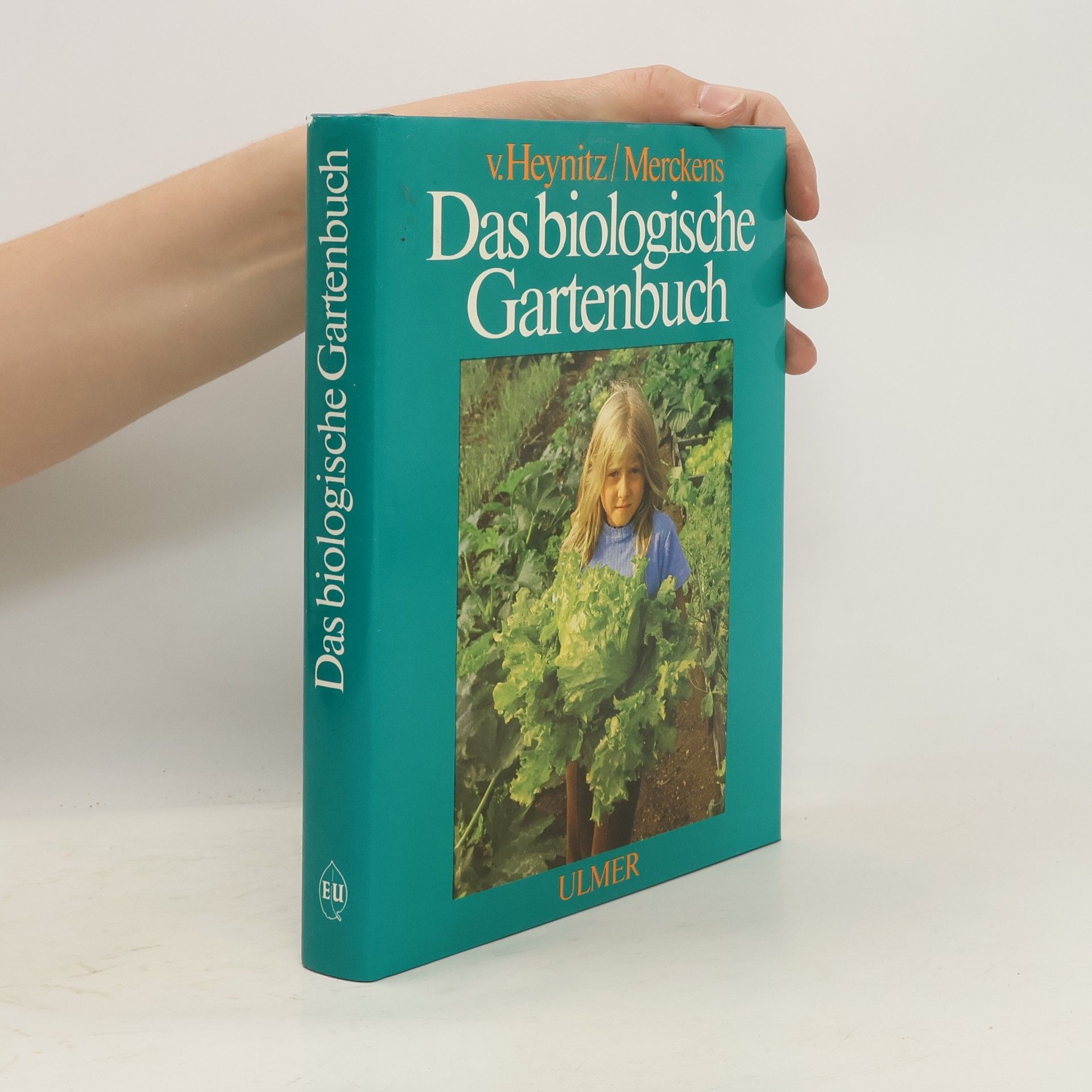 Krafft von Heynitz Das biologische Gartenbuch