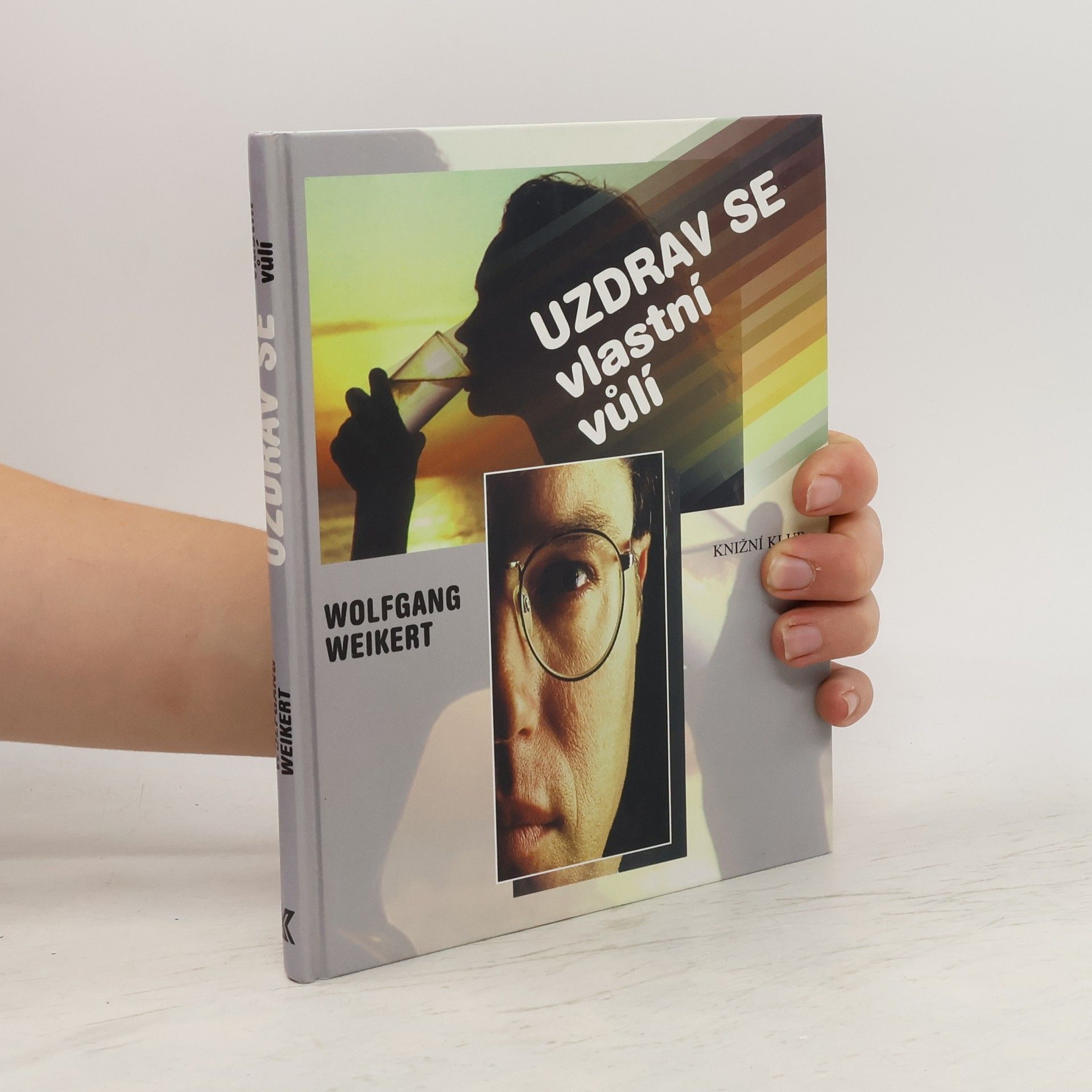 Wolfgang Weikert Uzdrav se vlastní vůlí