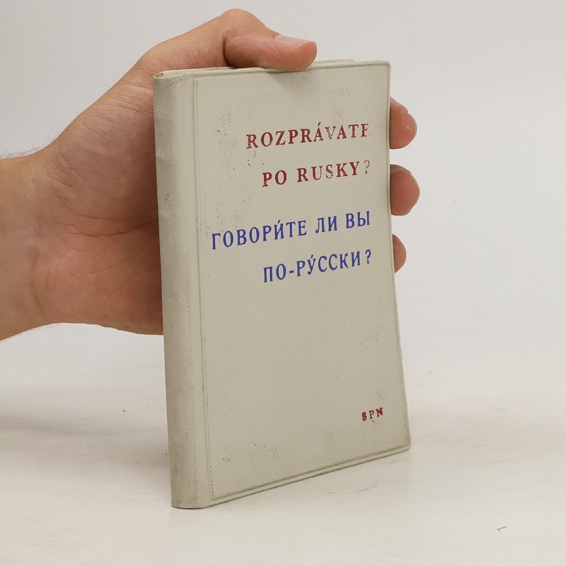 Ján Hloška Rozprávate po rusky? ГОВОРИТЕ ЛИ ВЫ ПО-РУССКИ?