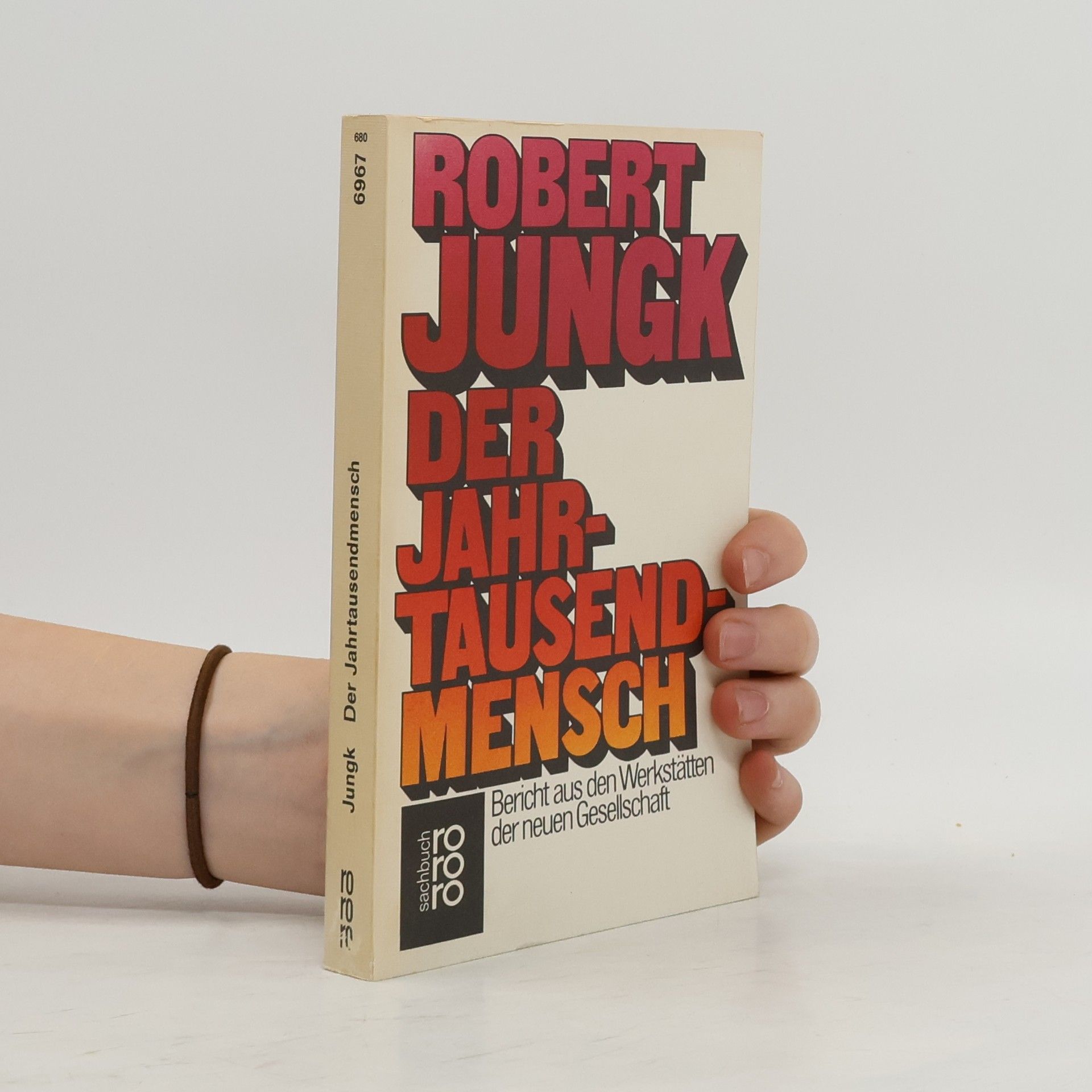 Robert Jungk Der Jahrtausendmensch