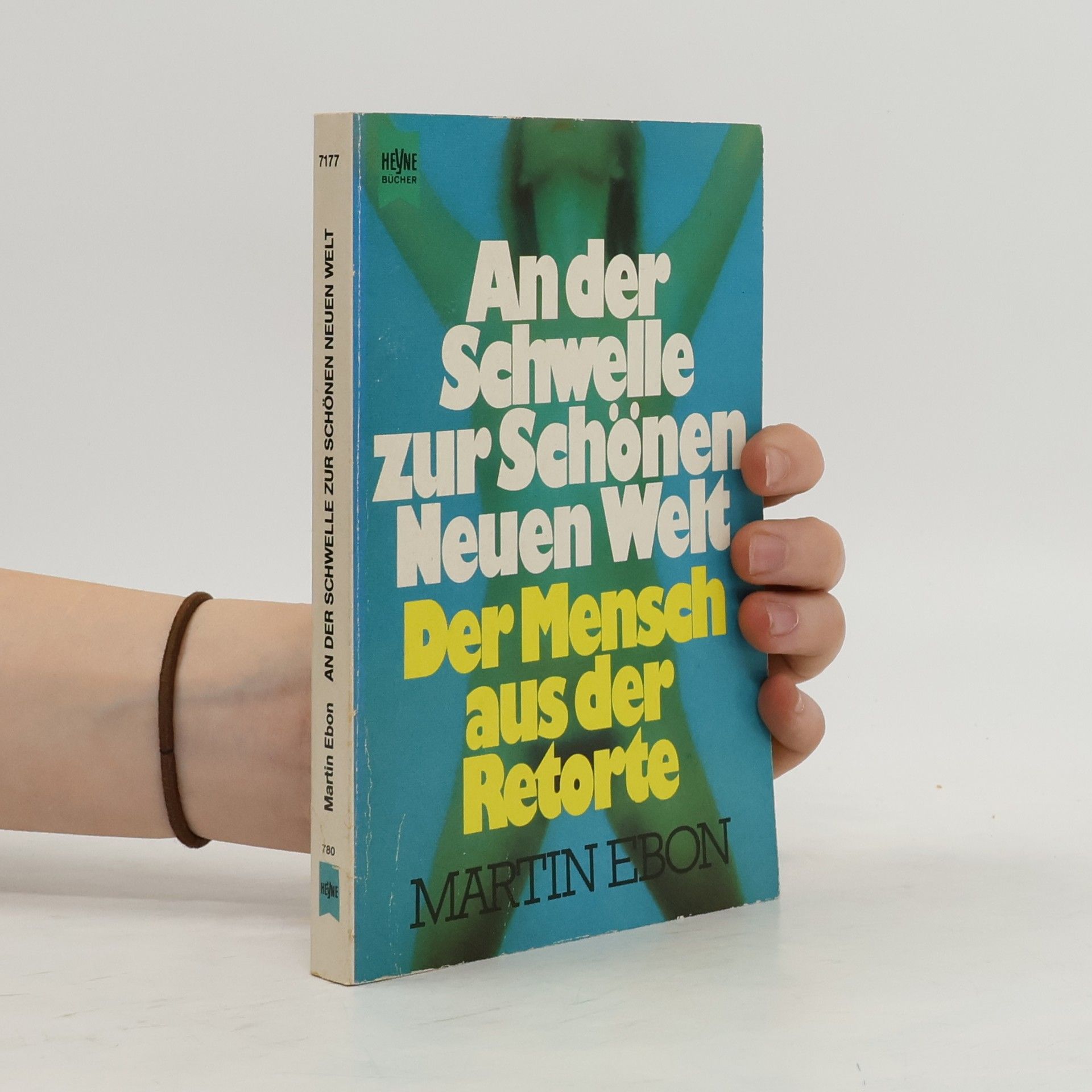 Martin Ebon An der Schwelle zur schönen neuen Welt, der Mensch aus der Retorte