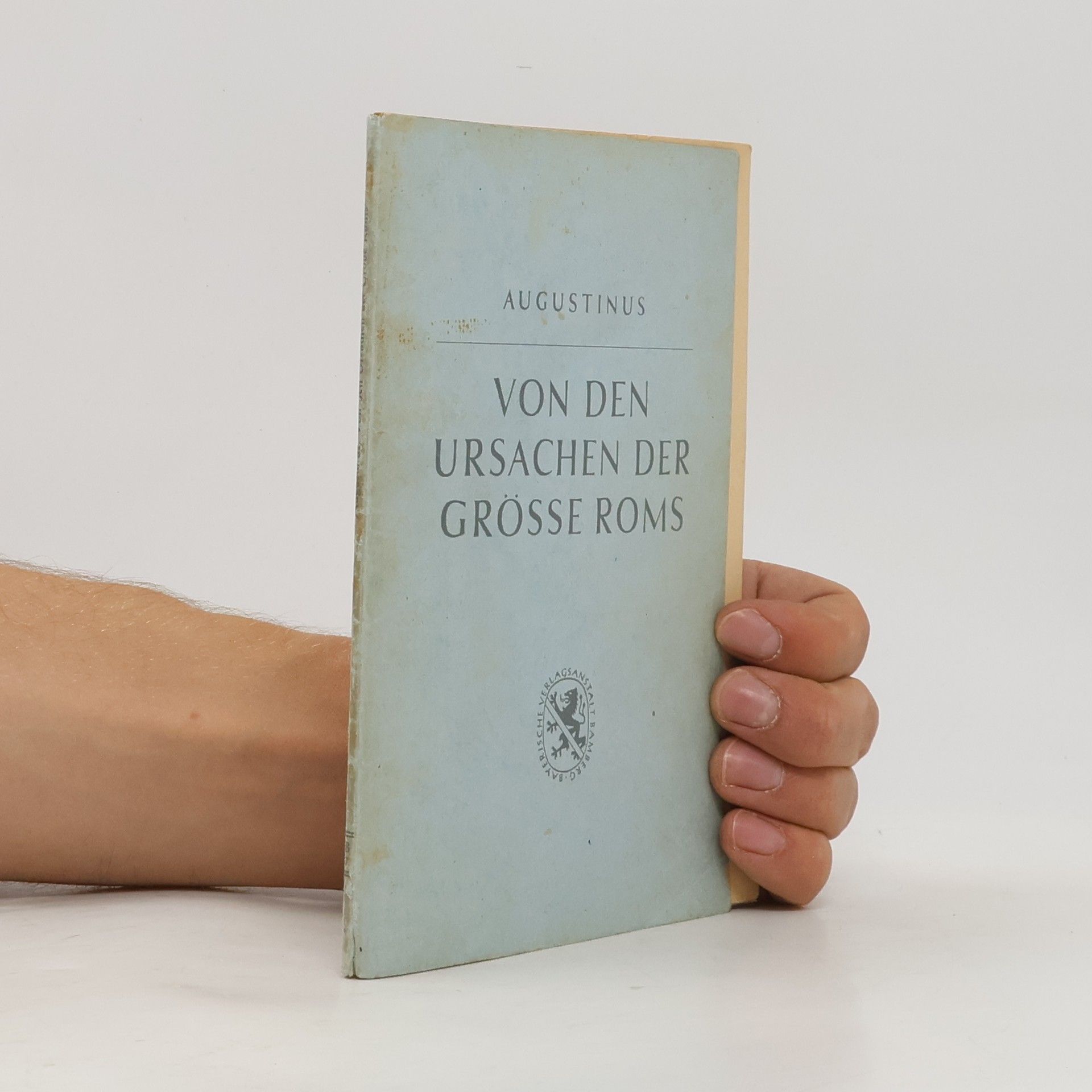 Aurelius Augustinus Von den Ursachen der Grösse Roms