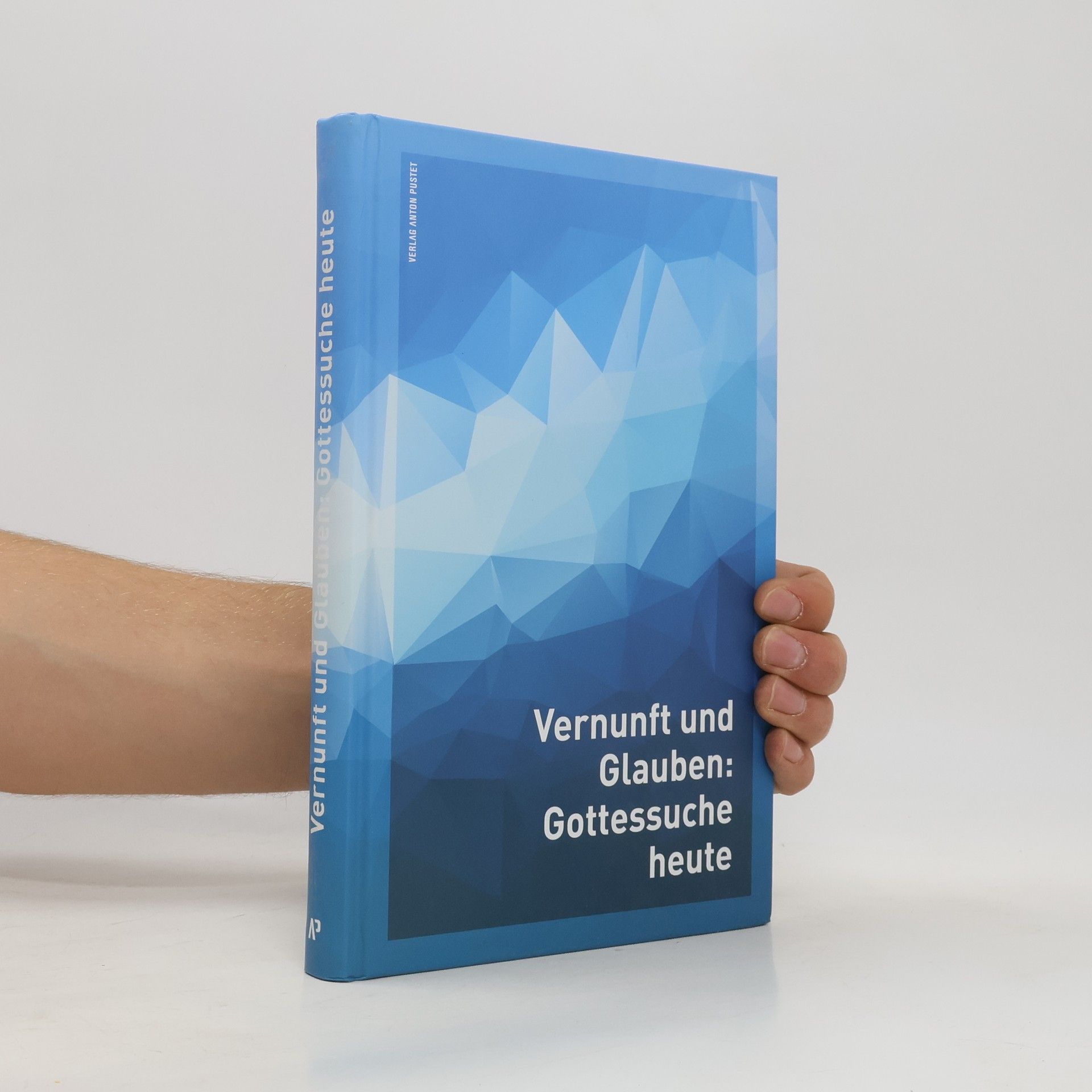 Hansjörg Hofer Vernunft und Glauben: Gottessuche heute