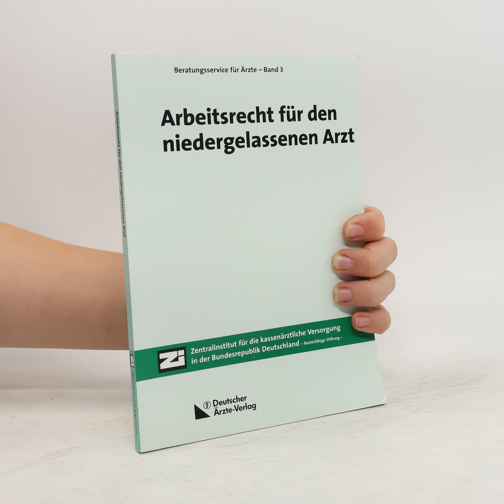 Hans Kamps Arbeitsrecht für den niedergelassenen Arzt