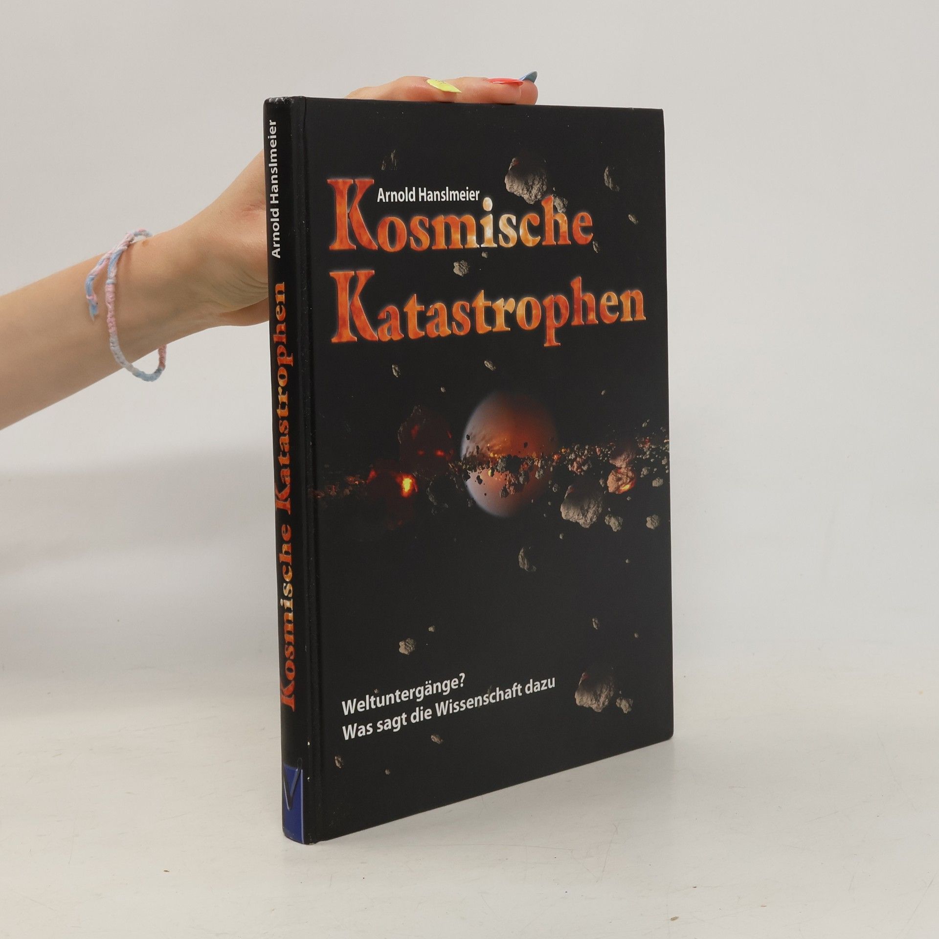 Arnold Hanslmeier Kosmische Katastrophen