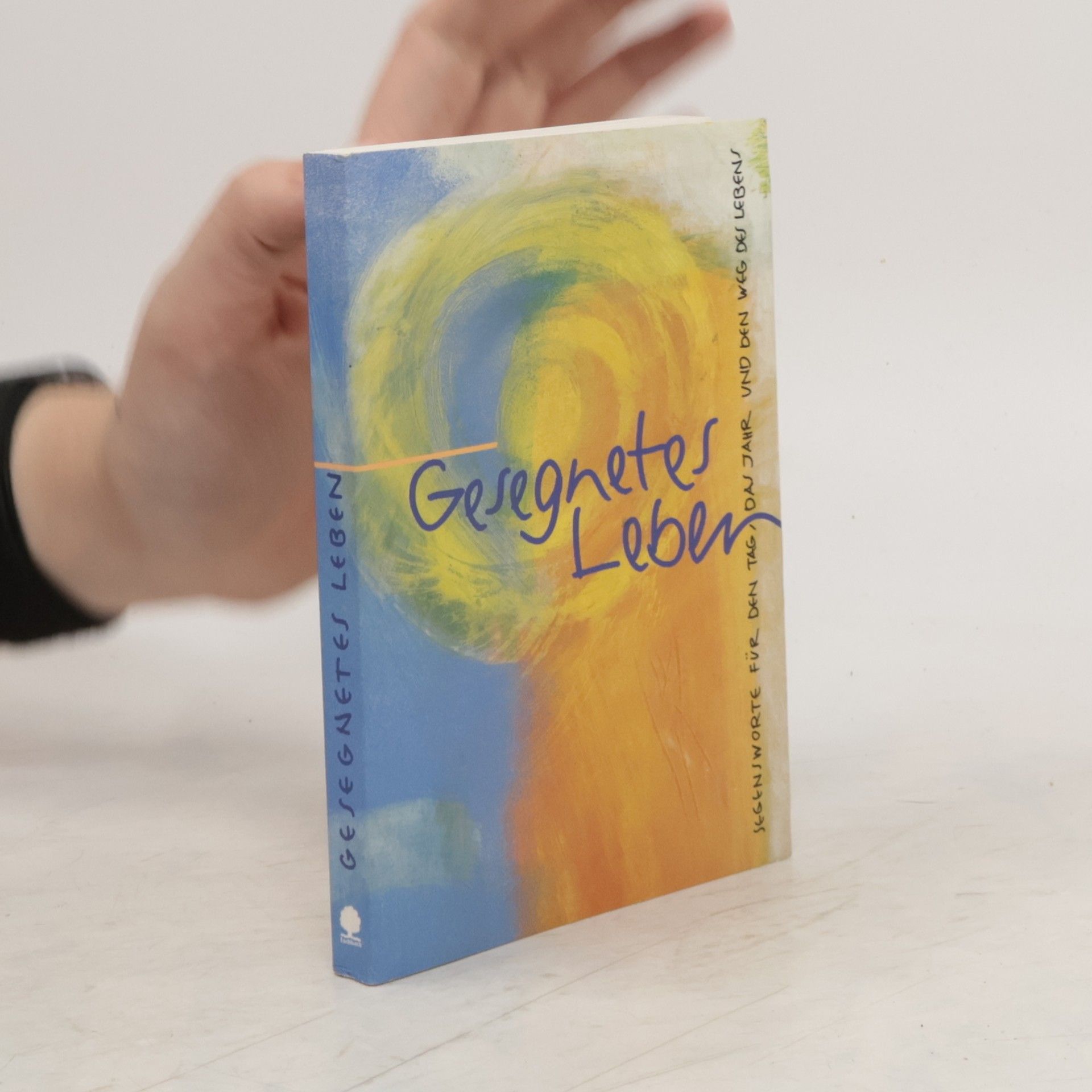 Martin Schmeisser Gesegnetes Leben