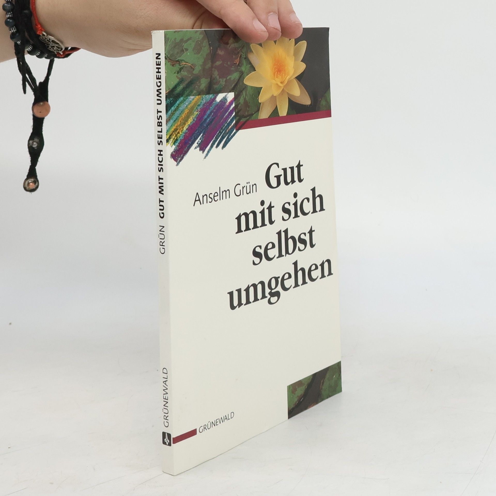 Anselm Grün Gut mit sich selbst umgehen