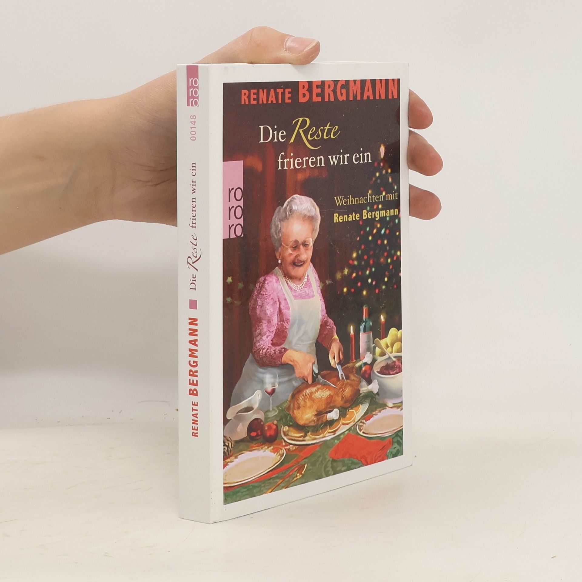 Renate Bergmann Die Reste frieren wir ein