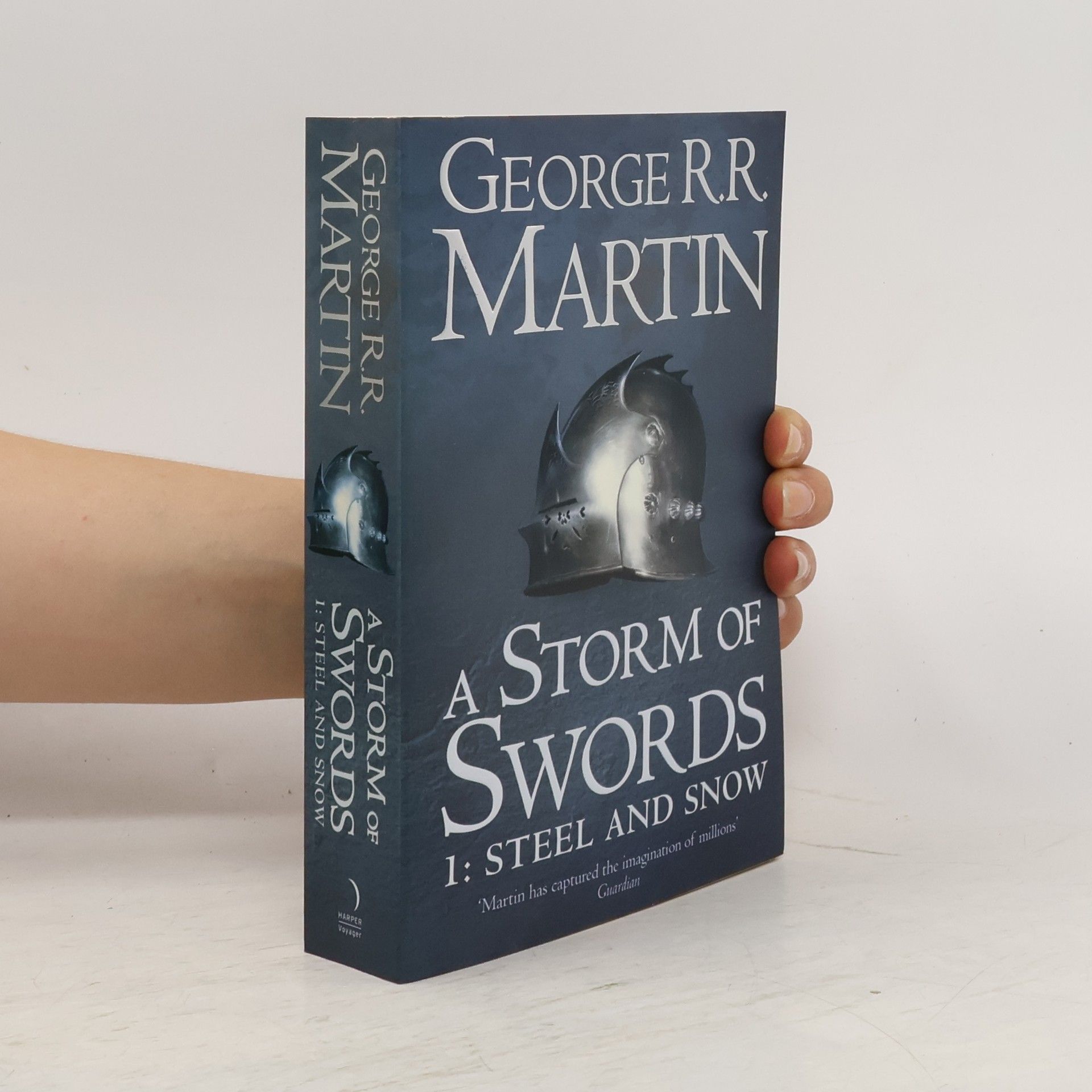 George R. R. Martin A song of ice and fire. Book three, A storm of swords. Part one, Steel and snow