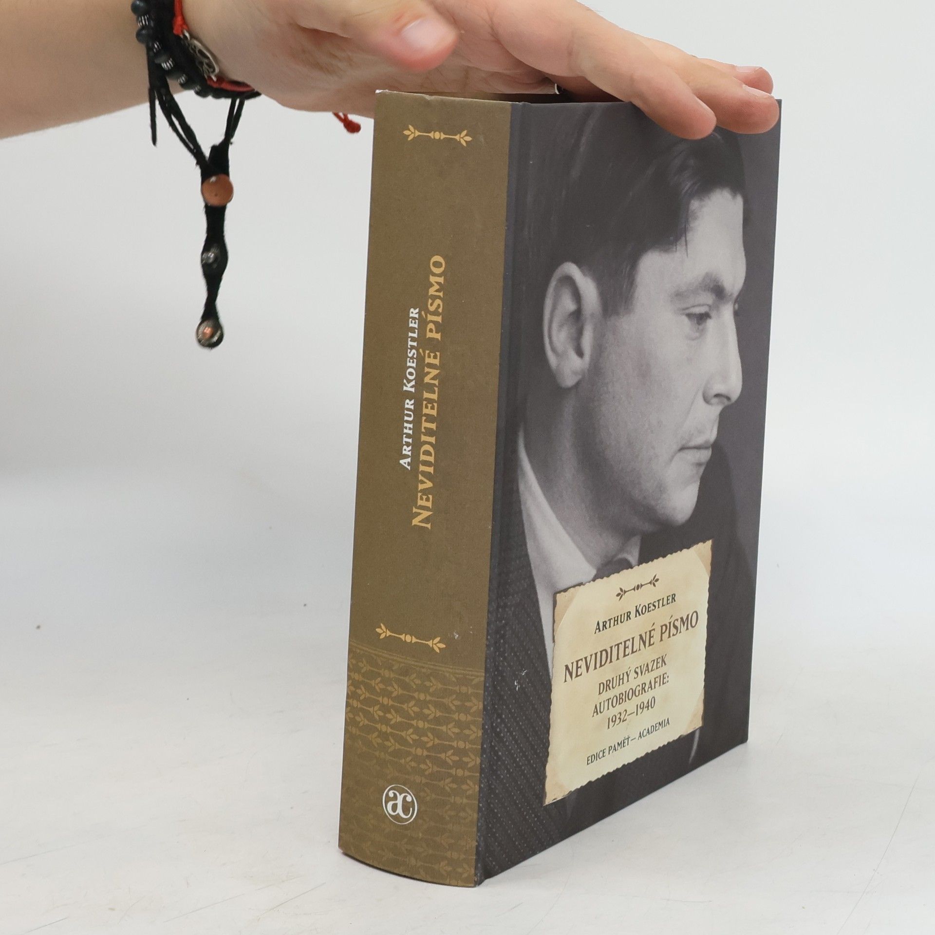 Arthur Koestler Neviditelné písmo. Druhý svazek autobiografie: 1932-1940