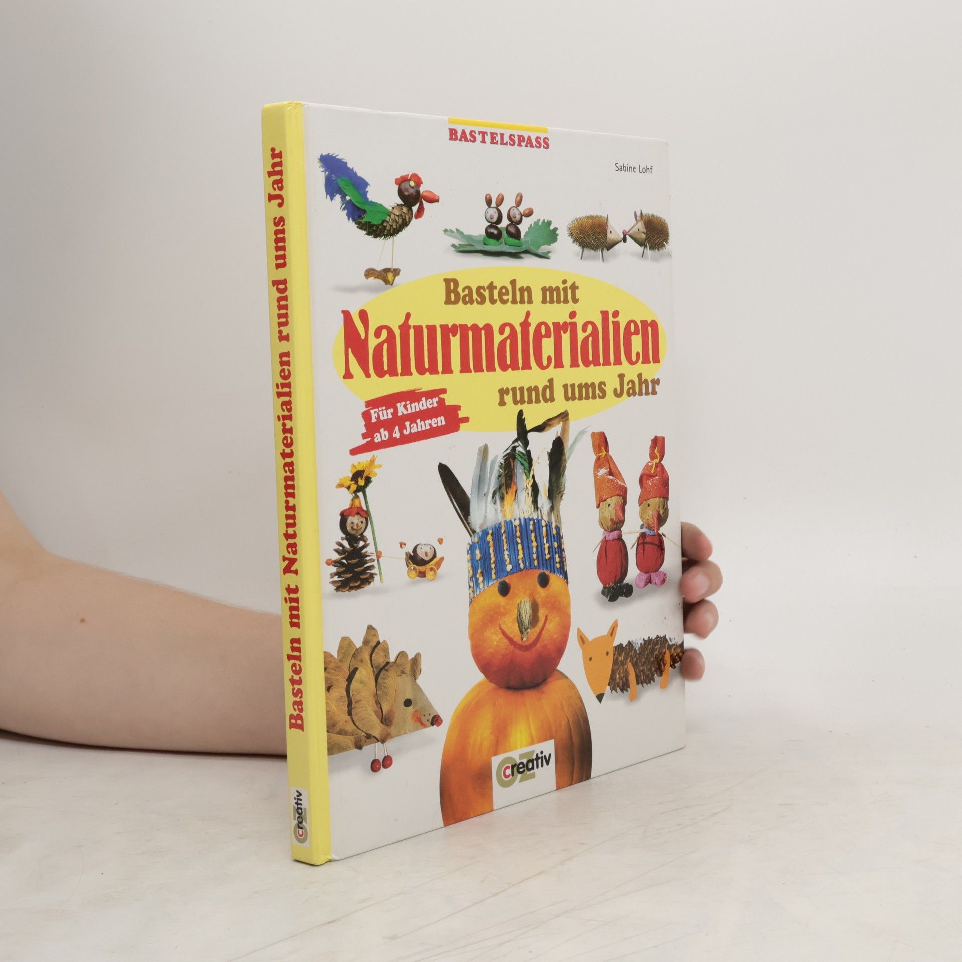 Sabine Lohf Basteln mit Naturmaterialien rund ums Jahr