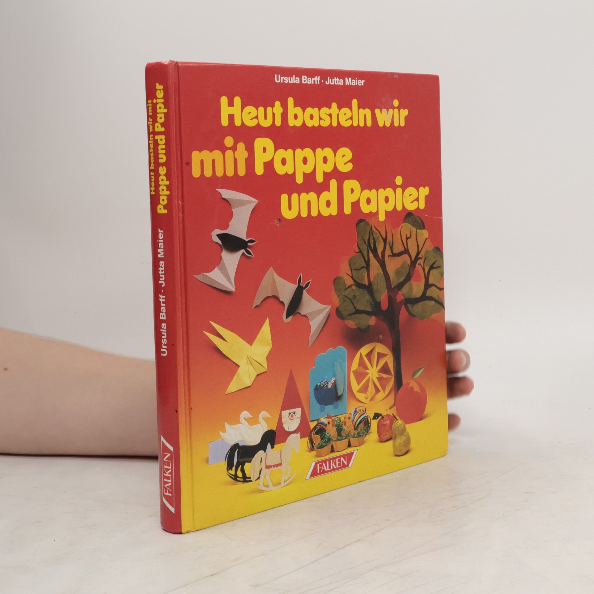 Ursula Barff Heut basteln wir mit Pappe und Papier