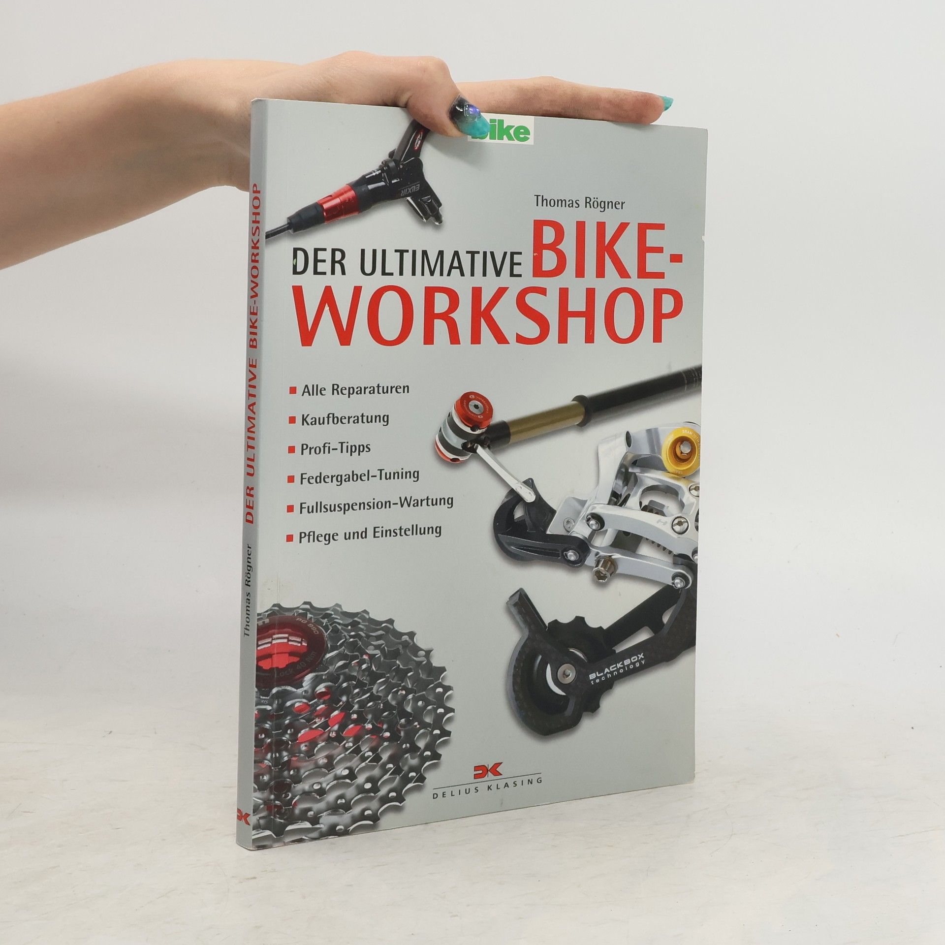 Thomas Rögner Der Ultimative Bike-Workshop
