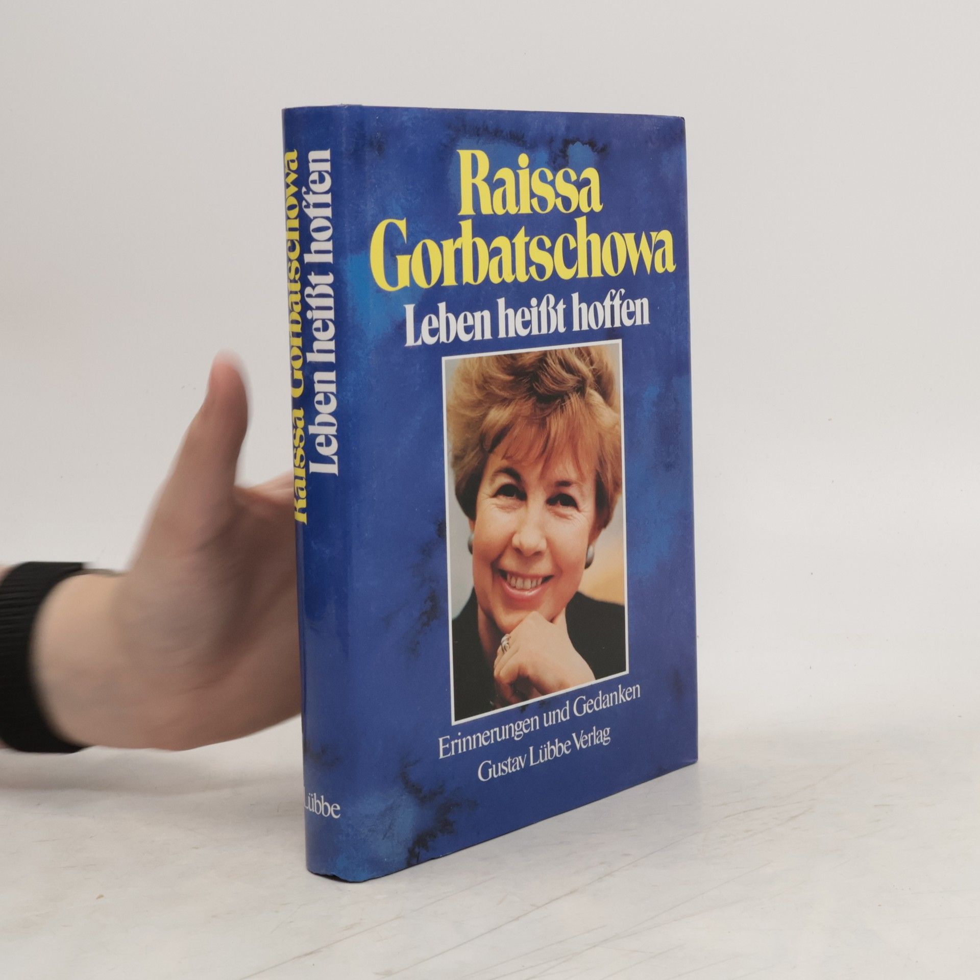 Raissa Gorbatschowa Leben heisst hoffen