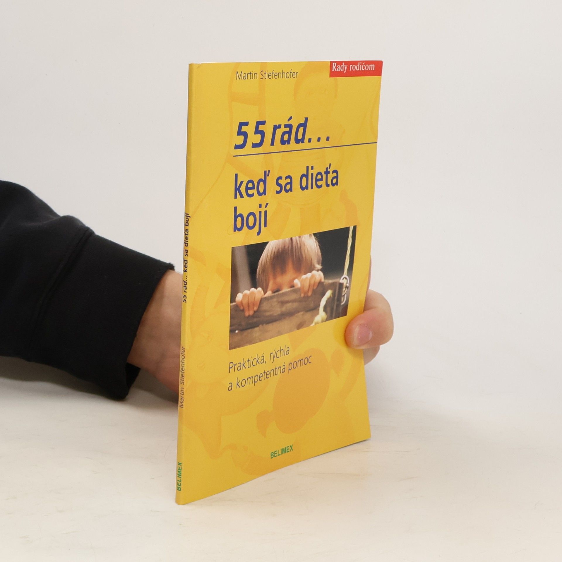 Martin Stiefenhofer 55 rád... keď sa dieťa bojí