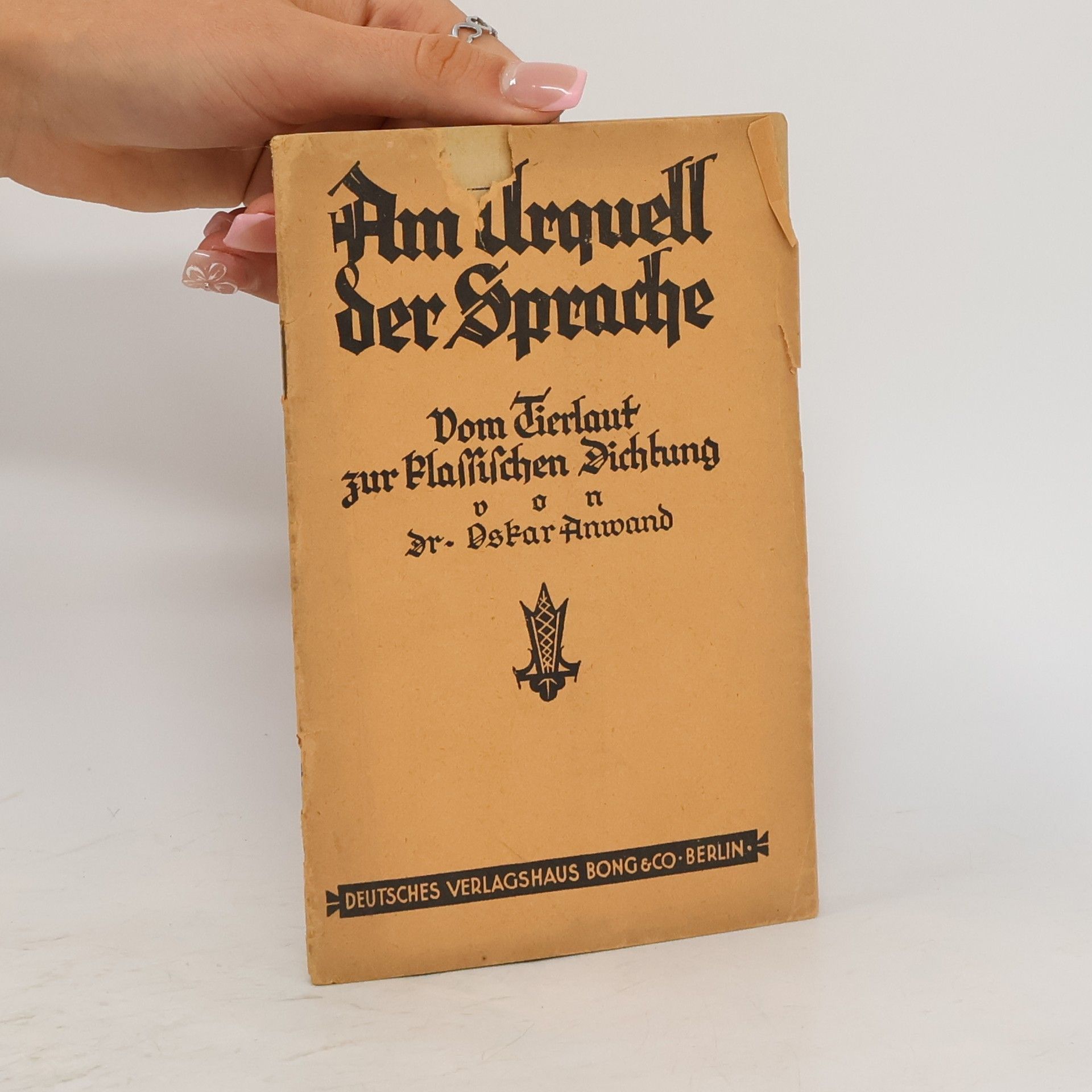 Oskar Anwand Am Urquell der Sprache